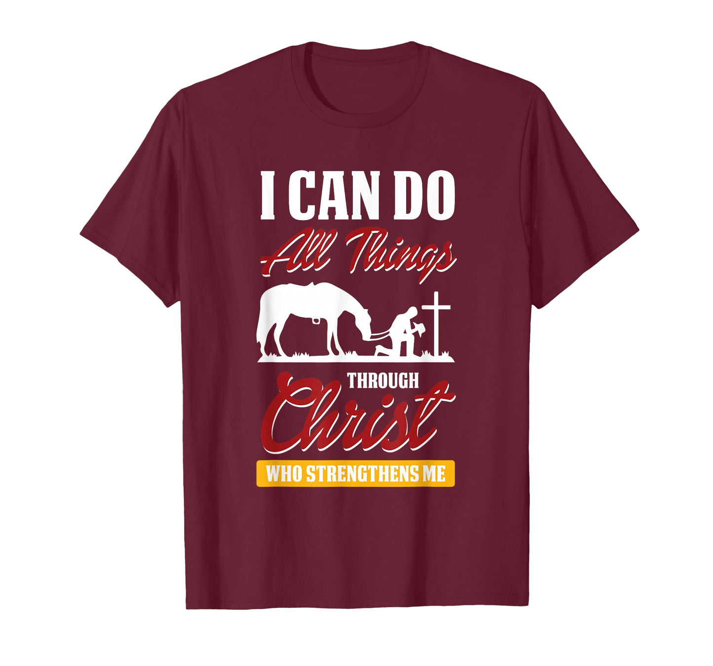 I Can Do All Things Through Christ Bible Verse Shirt T-Shirt