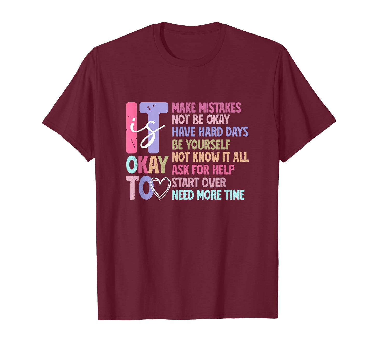 It Is Okay To Make Mistake, Ask For Help, Start Over, Not OK T-Shirt