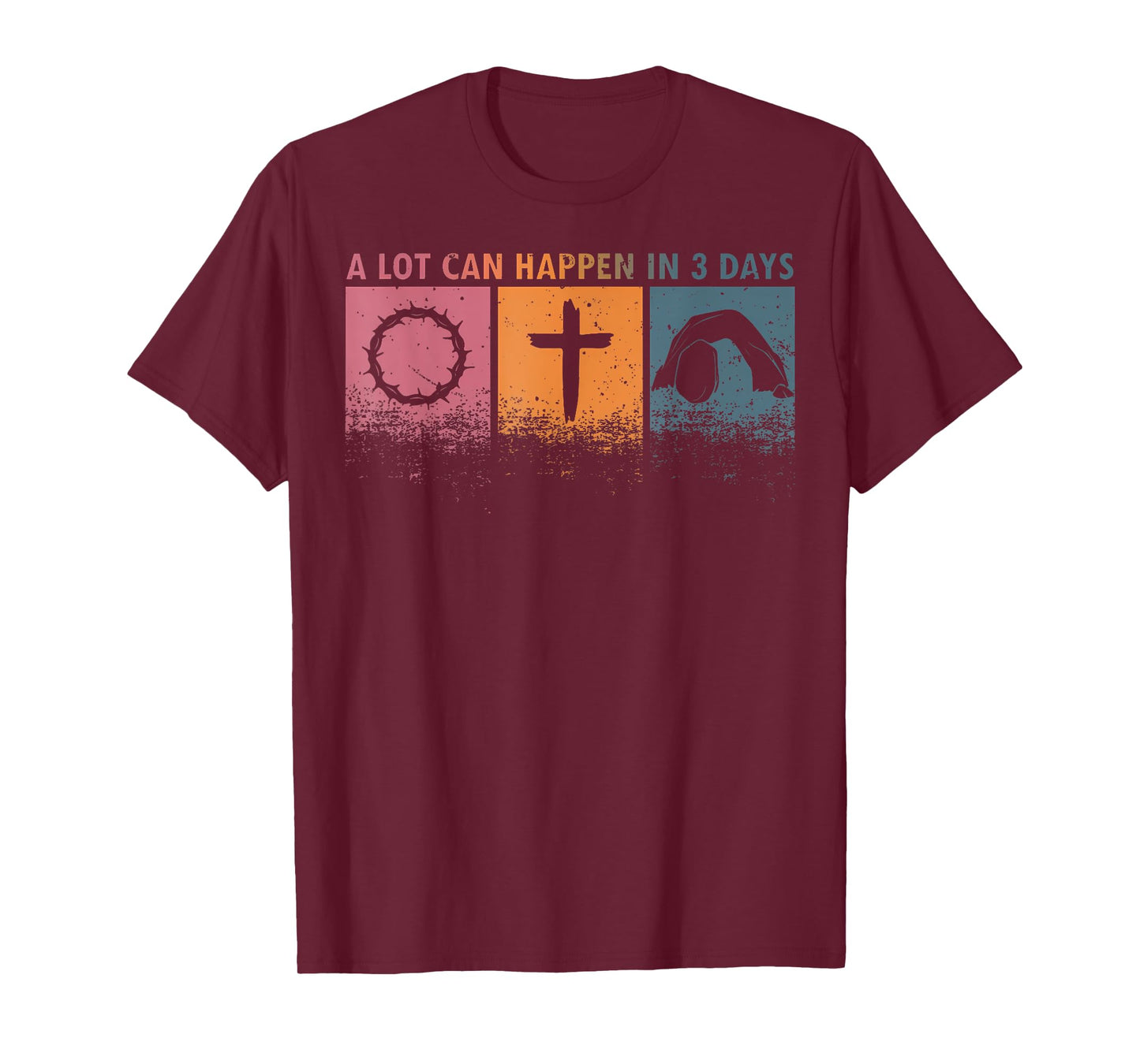 A Lot Can Happen In 3 Days Easter Religious Women Men Kids T-Shirt