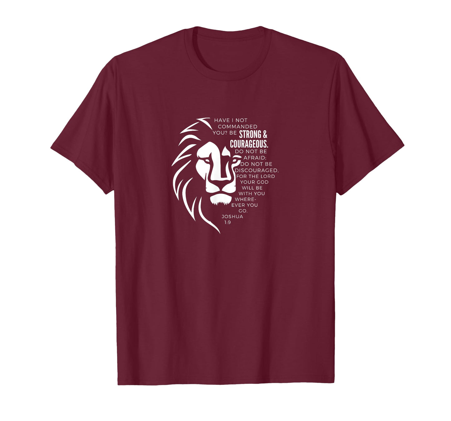 STRONG & COURAGEOUS Joshua 1:9 T-Shirt
