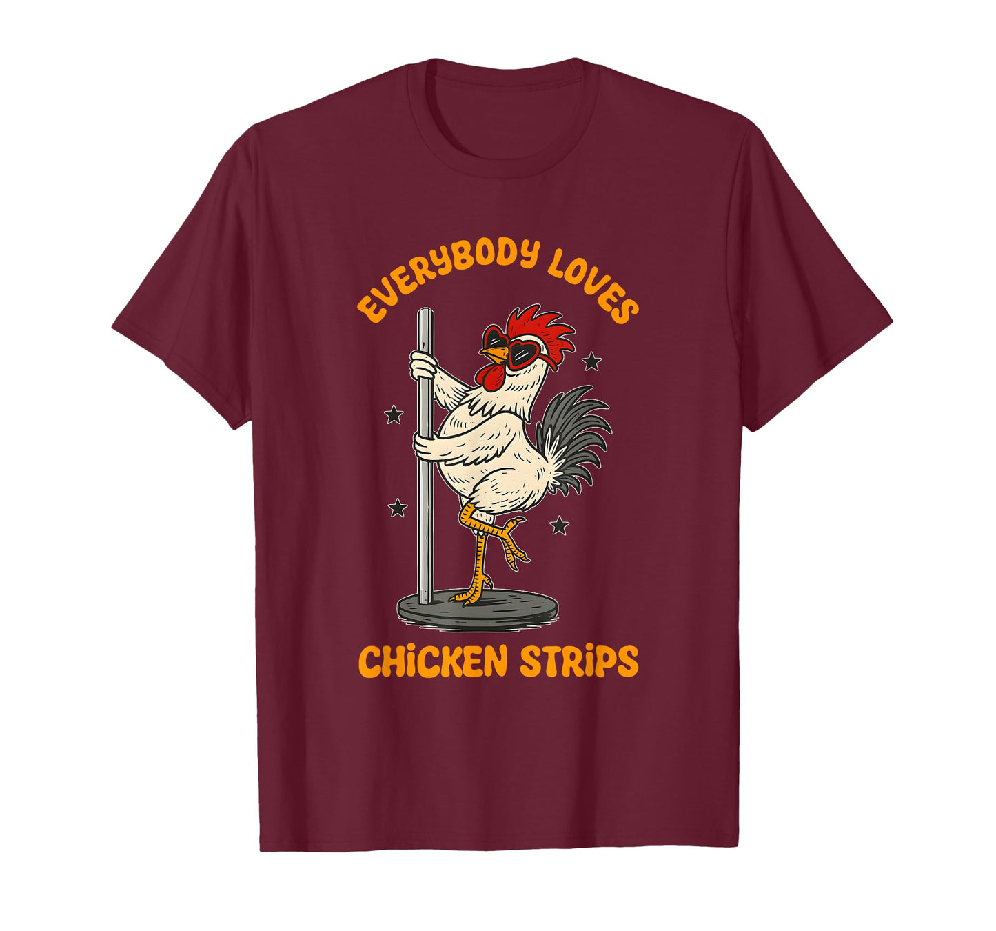 Everybody Loves Chicken Strips Funny Design T-Shirt