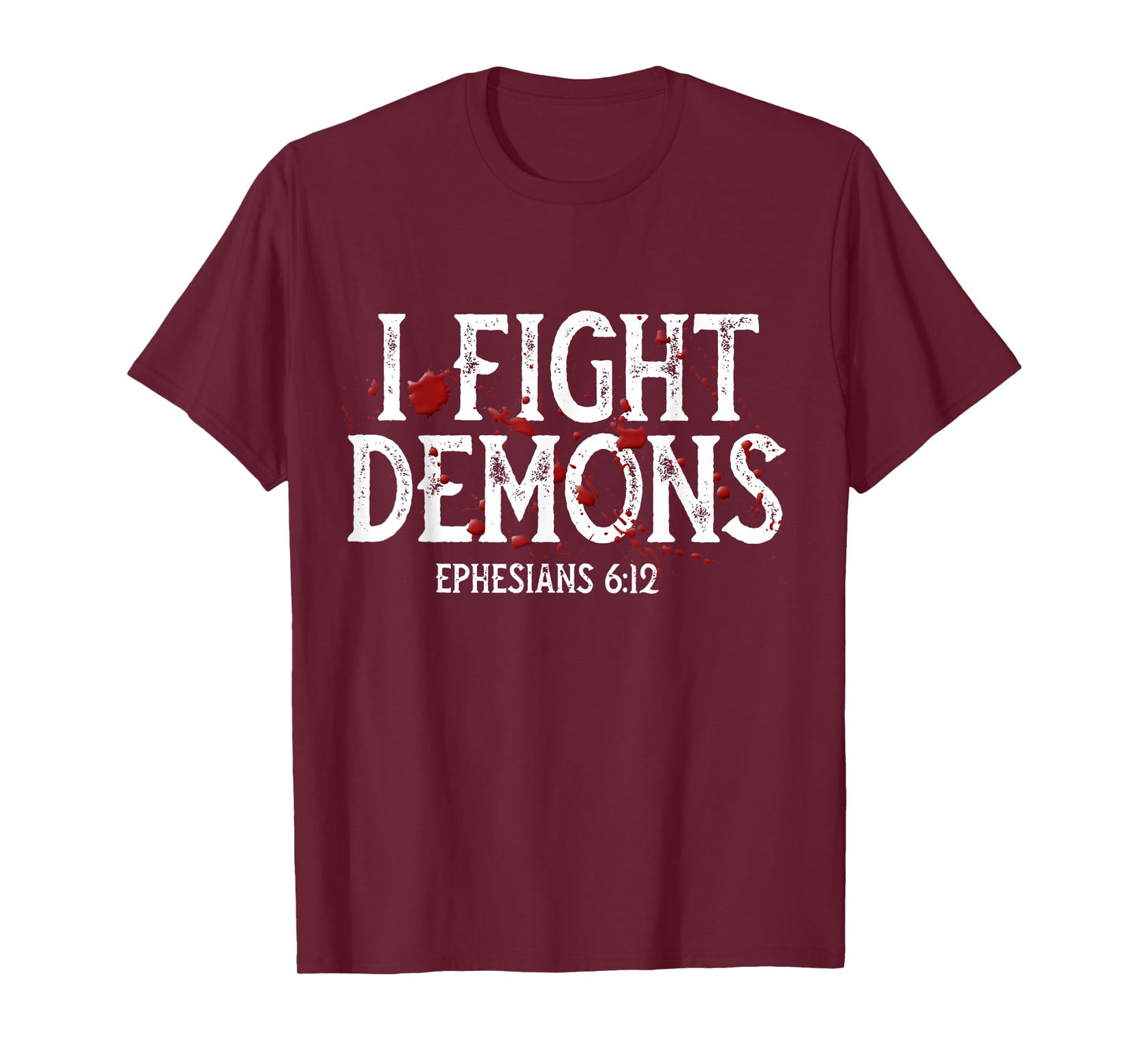 I Fight Demons, Halloween Christian, Religious, Bible Verse T-Shirt