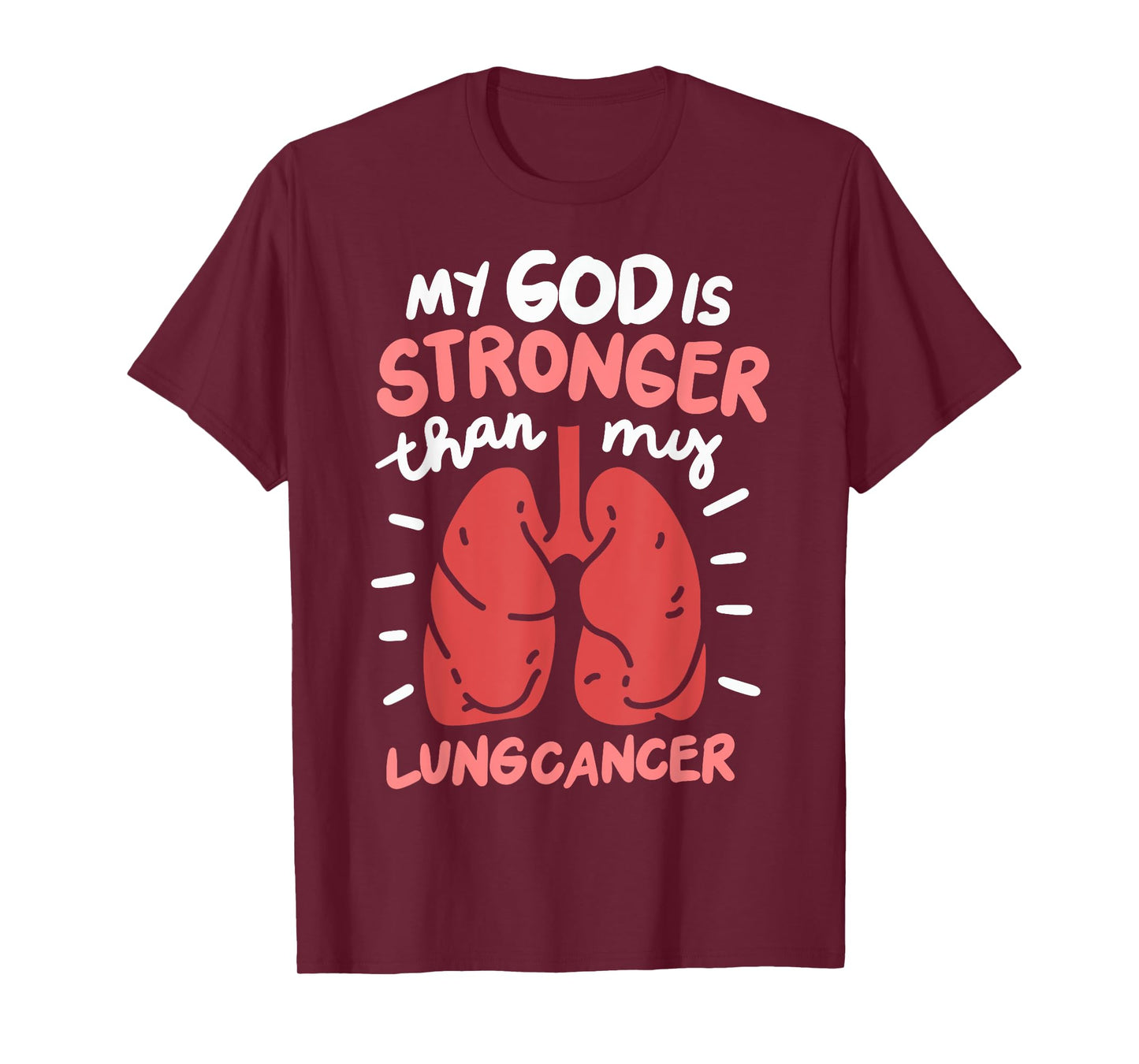 My God Is Stronger Than Lung Cancer T-Shirt