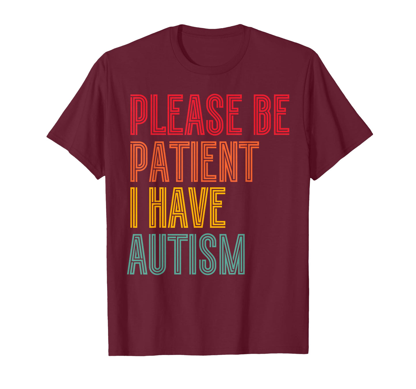 Please Be Patient I Have Autism Vintage Style Autistic Quote T-Shirt