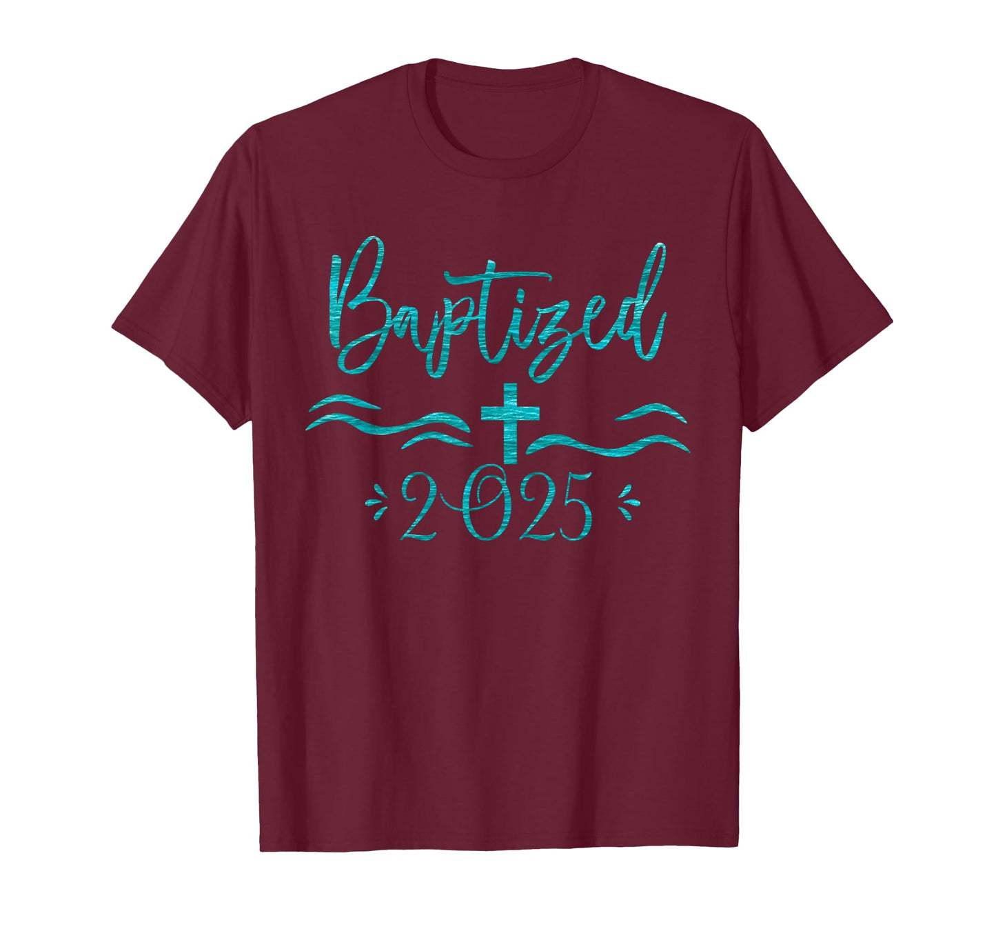 Baptized in Christ 2025 New Christian Bible Baptism T-Shirt