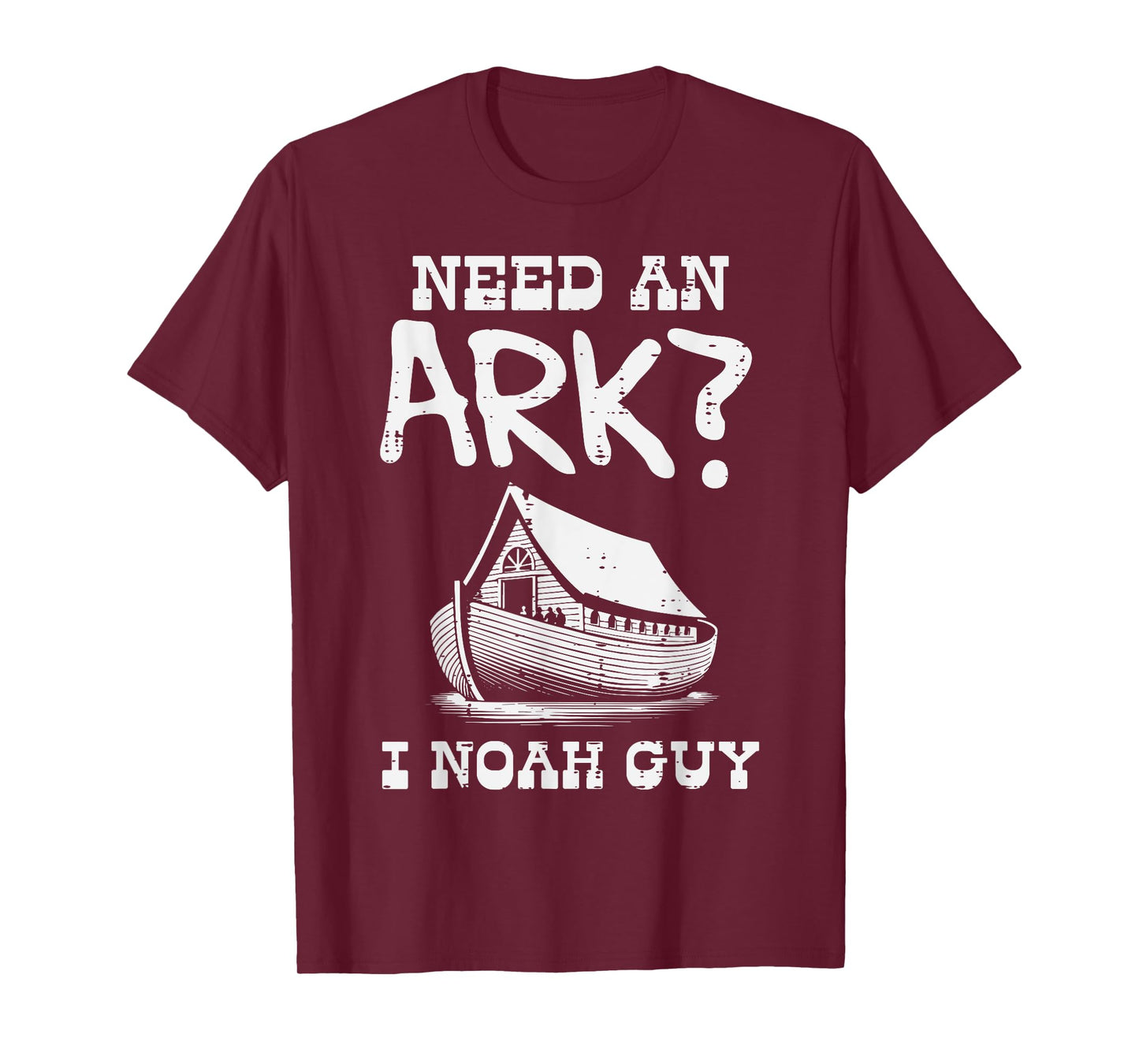 Need An Ark I Noah Guy Funny Christian Humor Men Women Kids T-Shirt