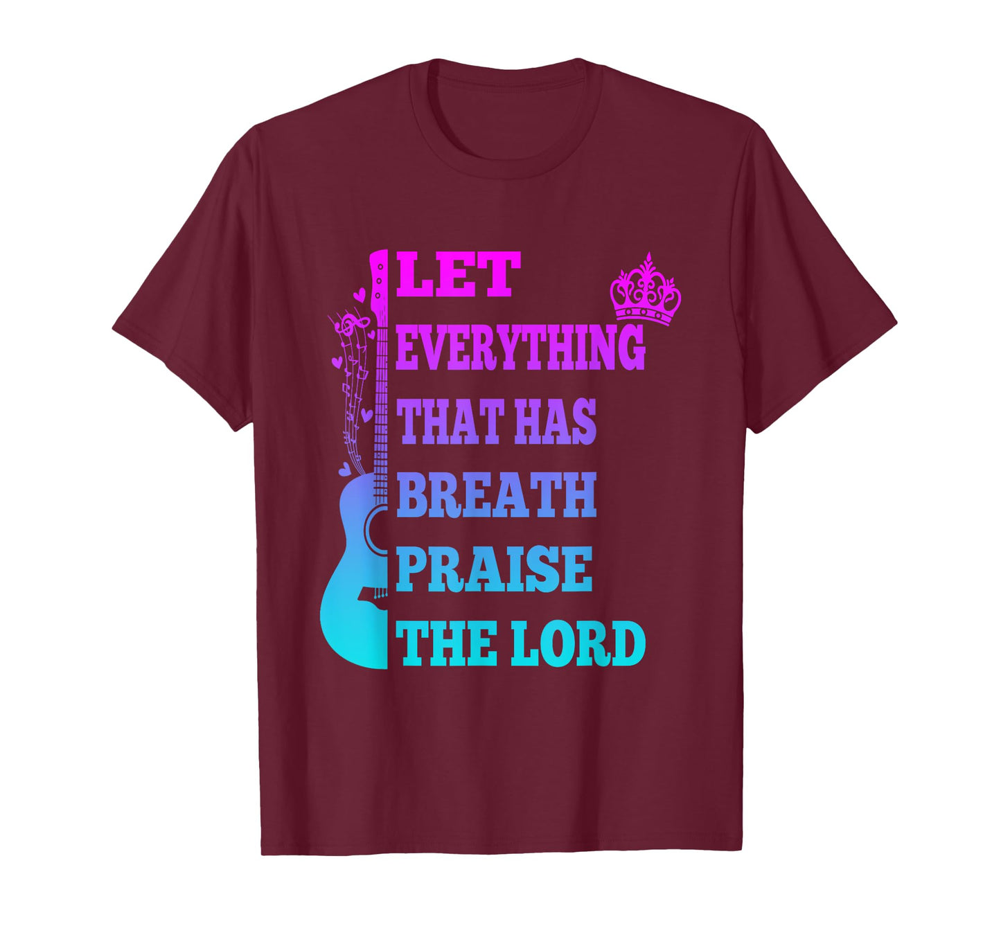 Let Everything That Has Breath Praise The Lord Christian Tee T-Shirt