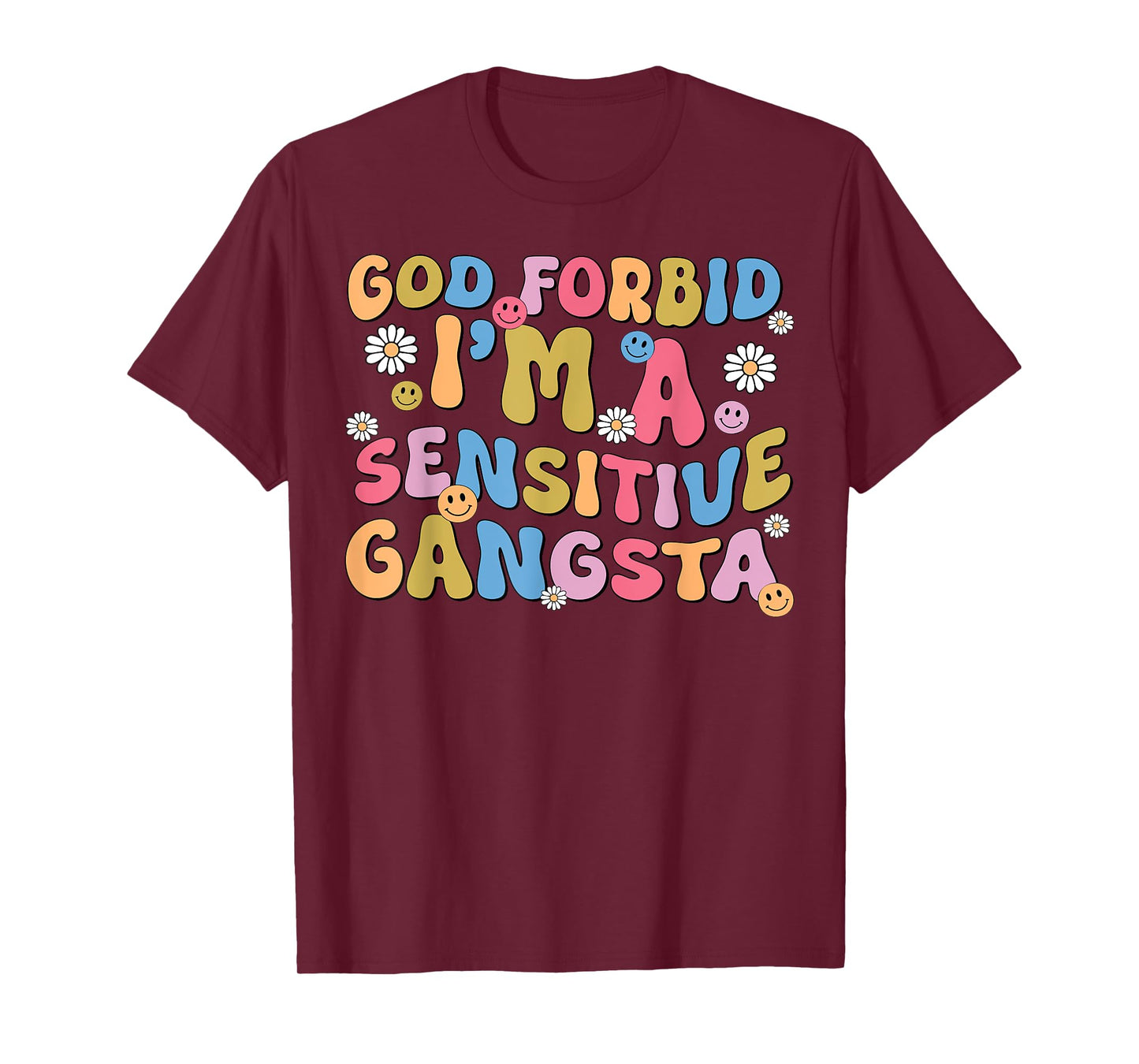 Retro Funny God Forbid Sensitive Gangsta Cute Cozy T-Shirt