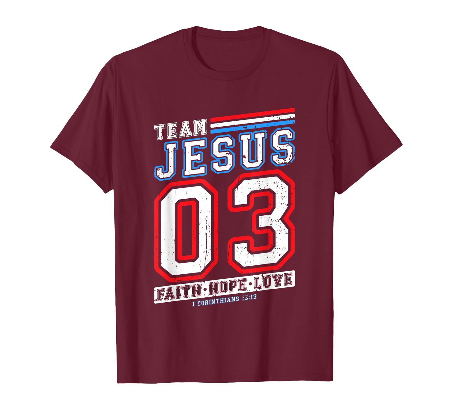 Christian - Team Jesus 03 Faith Hope Love T-Shirt
