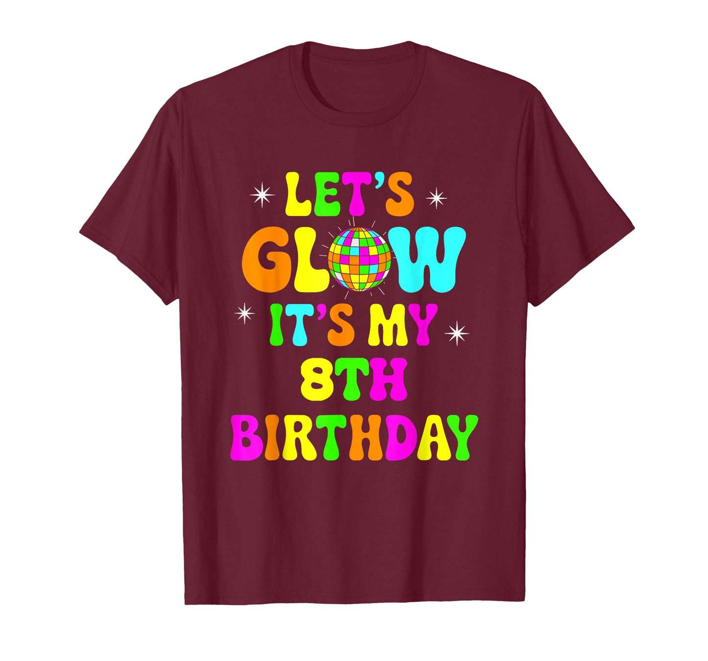 Lets Crazy It's My 8th Birthday Party Glowing 80s Group Team T-Shirt