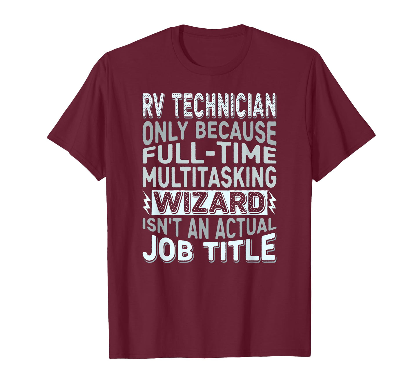 Wizard Job Title Quote - Funny RV Technician T-Shirt