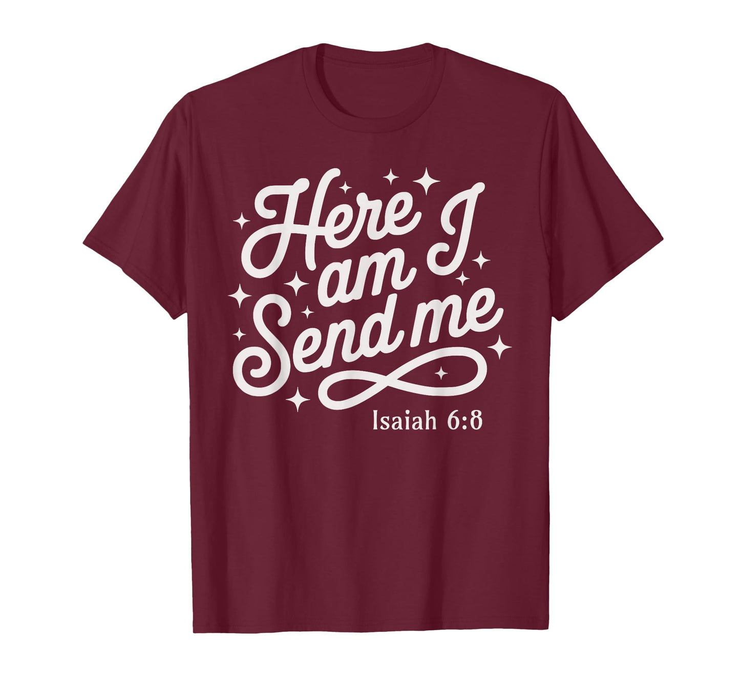 Here Am I Send Me Isaiah 6:8 Mission Travel Faith Based T-Shirt