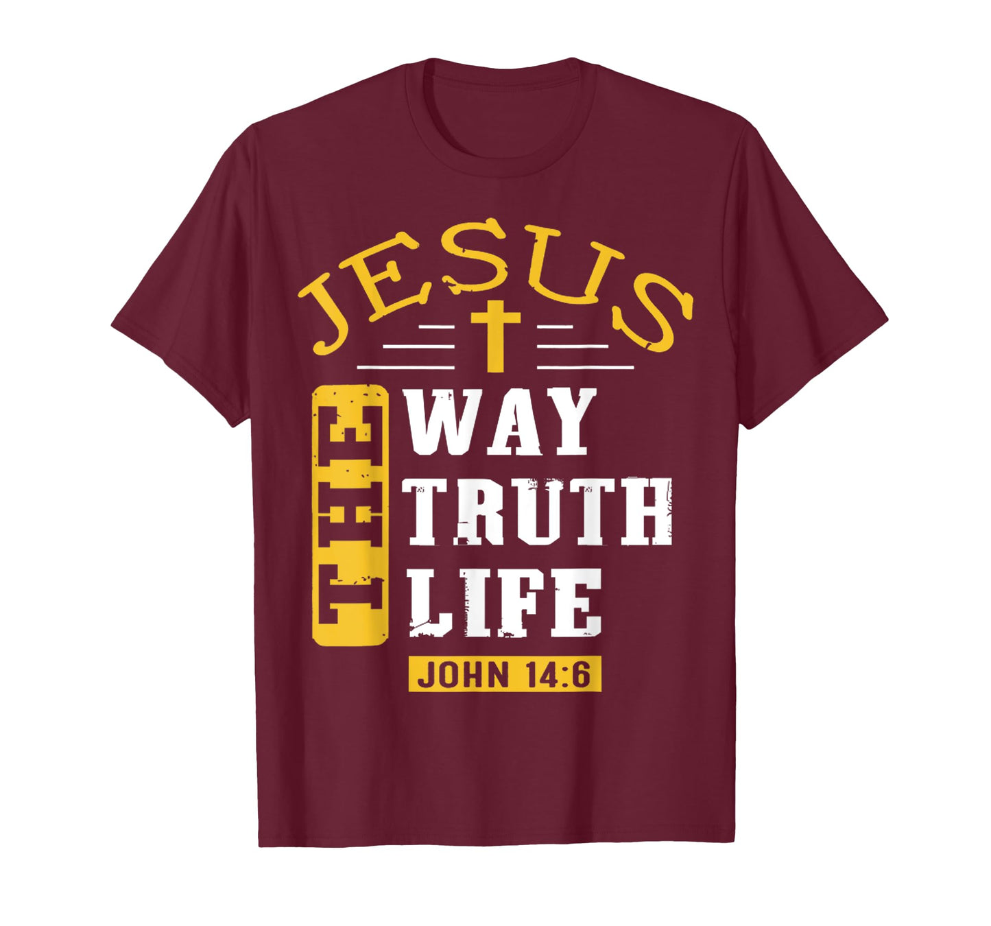 Jesus The Way Truth Life Christian Religious Bible John 14 6 T-Shirt