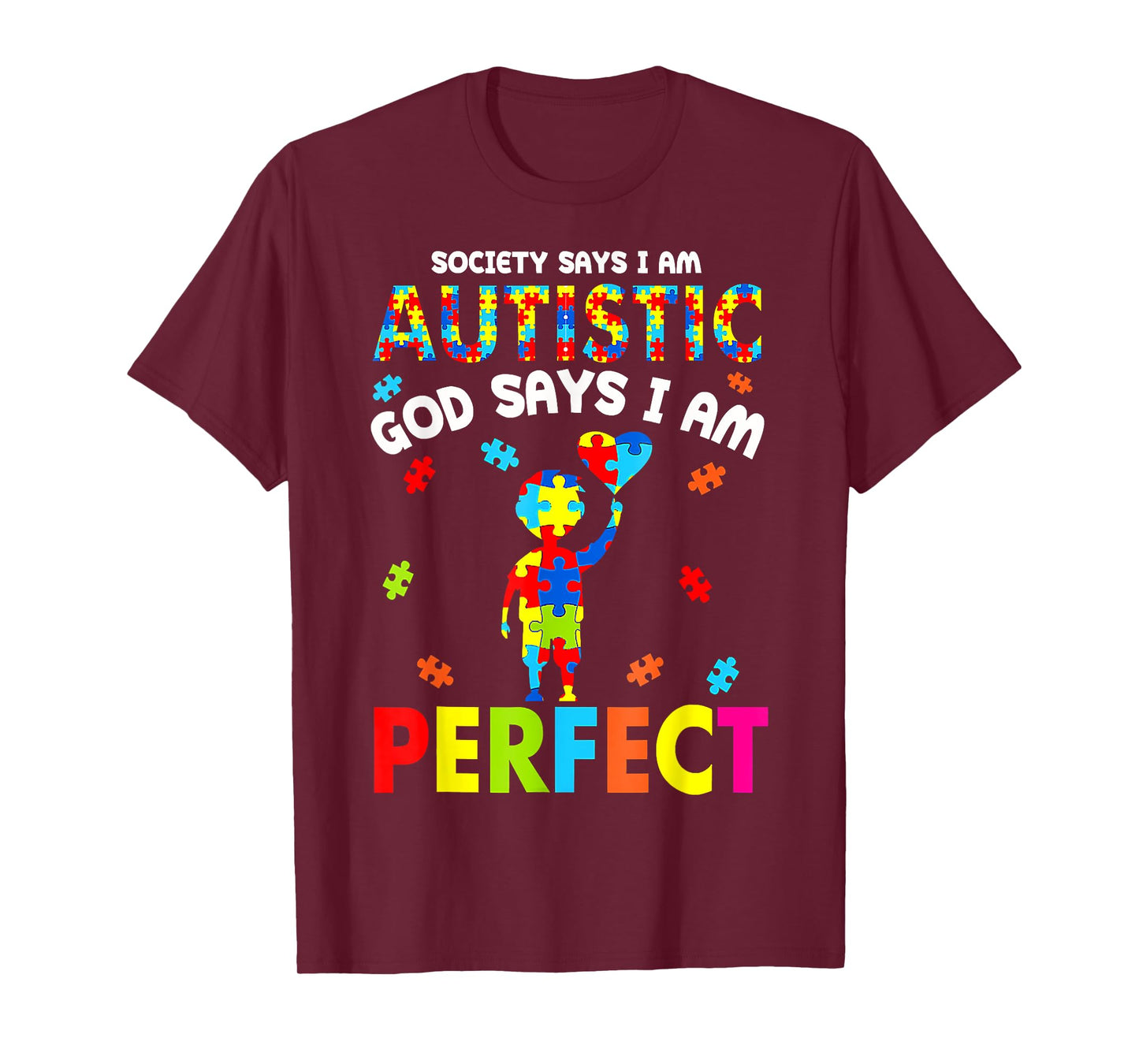Society Says I'm Autistic God Says I'm Perfect Autism Gifts T-Shirt