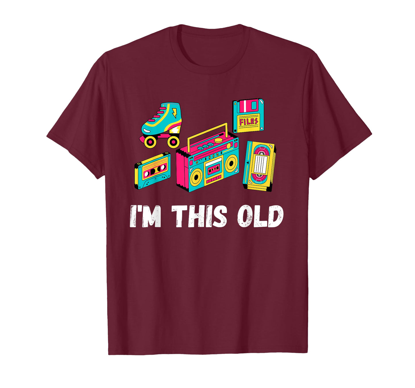 Funny I'm this old quote cassette VHS roller blades 1980s T-Shirt