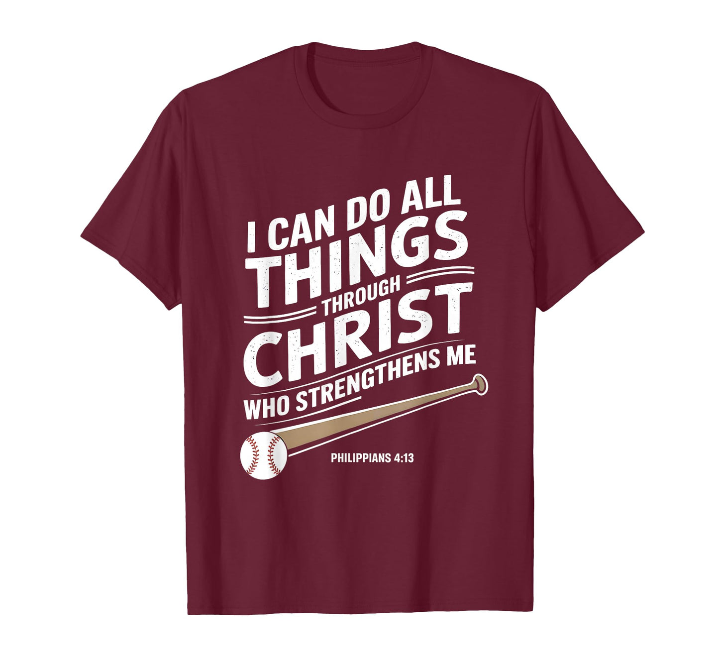 I Can Do All Things Through Christ Philippians Baseball T-Shirt
