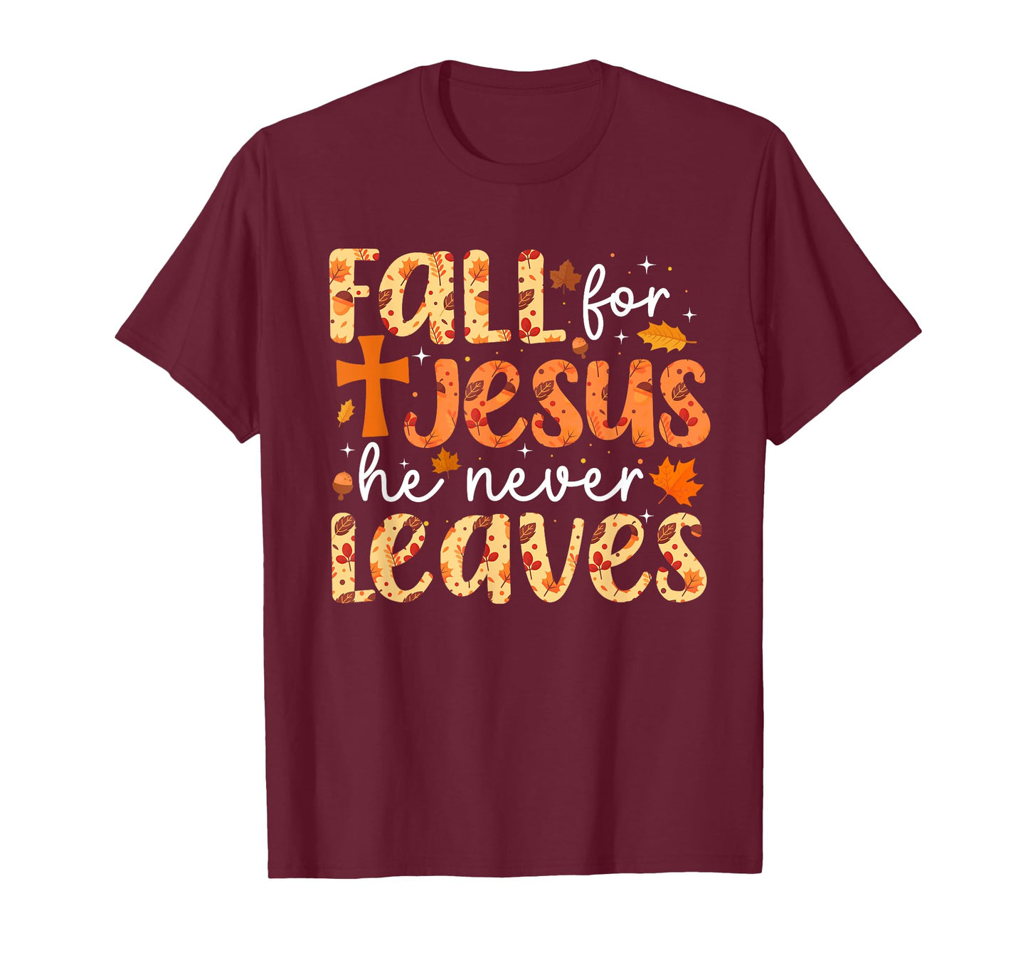 Fall For Jesus He Never Leaves Retro Autumn Thanksgiving T-Shirt