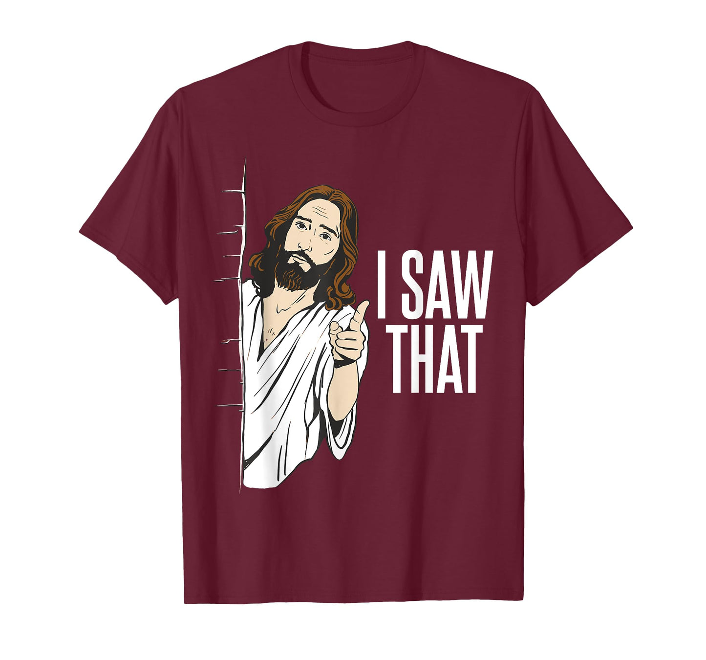 Funny Jesus Meme Quote - I Saw That T-Shirt