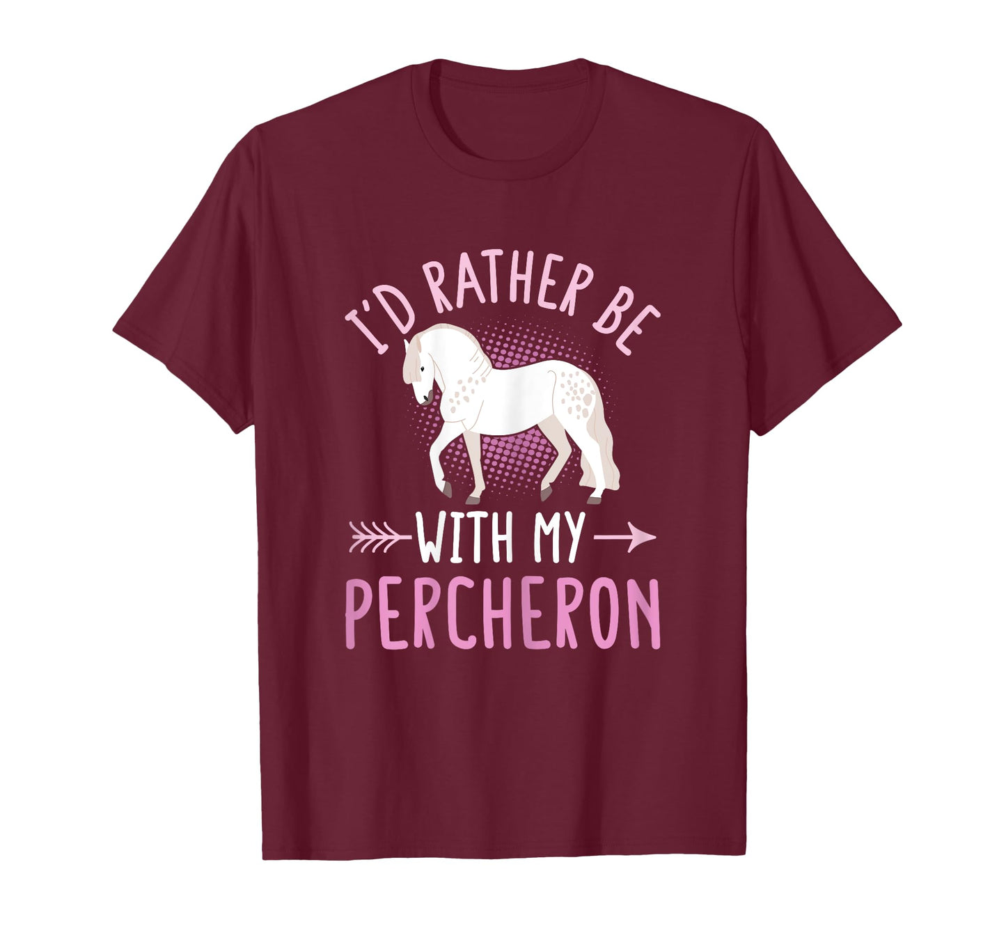 Percheron Horse Riding Quote for a Percheron owner T-Shirt