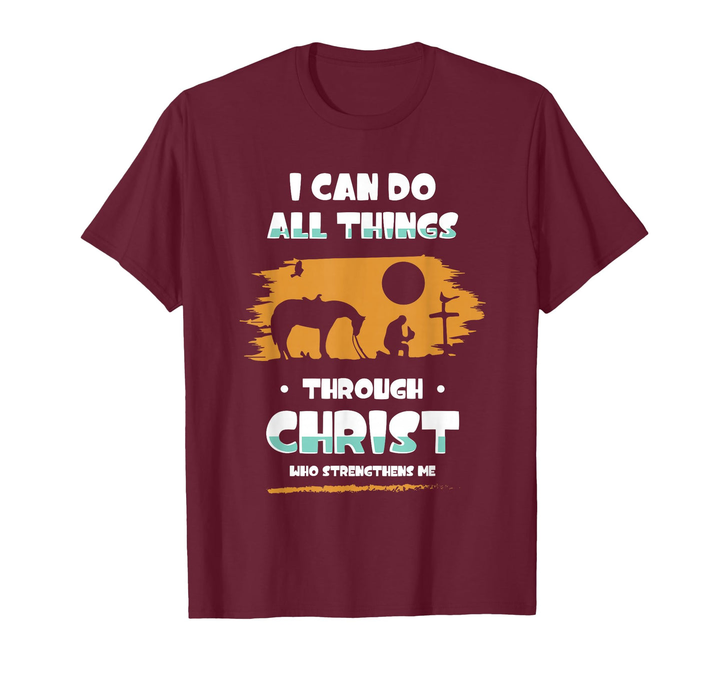 I Can Do All Things Through Christ Bible Verse Shirt T-Shirt