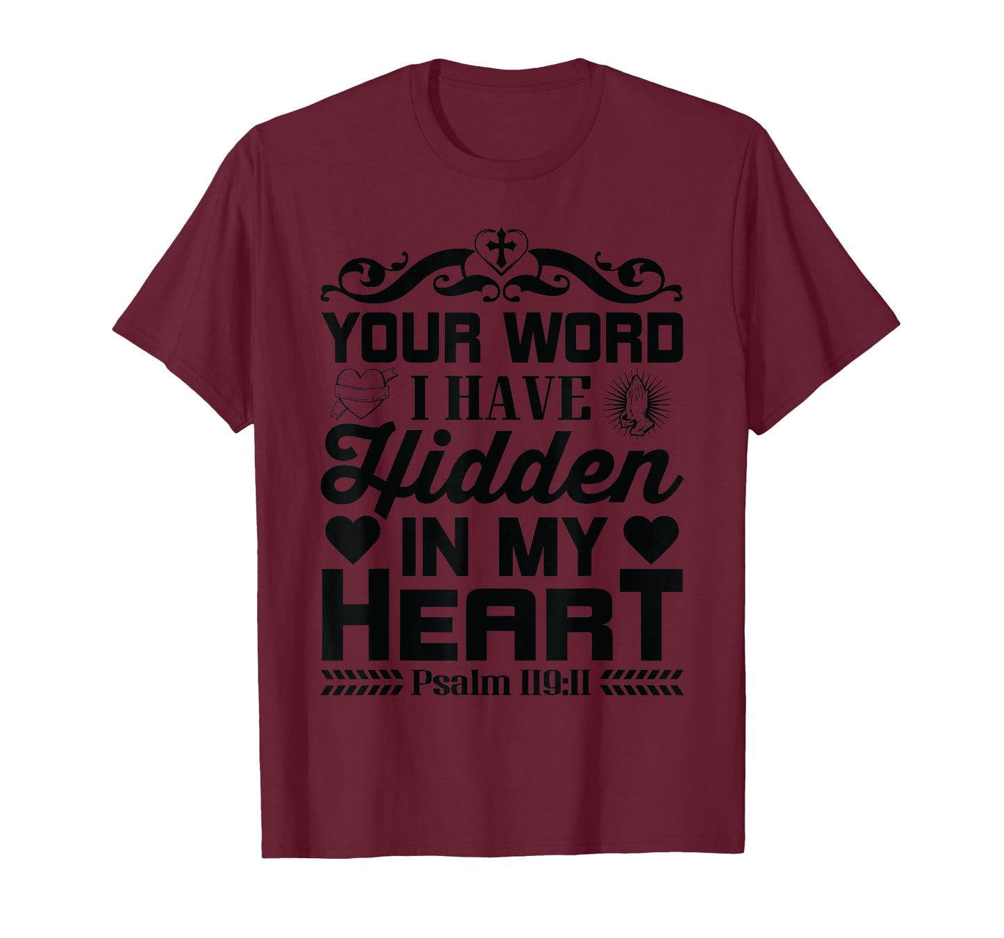 Your word I have hidden in my heart Psalm men women kids T-Shirt