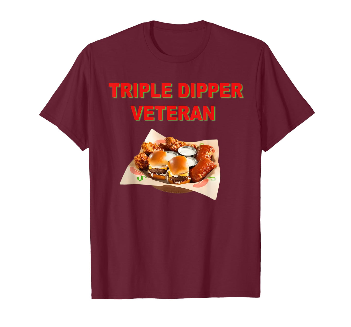 Funny Quote Triple Dipper Veteran Design T-Shirt