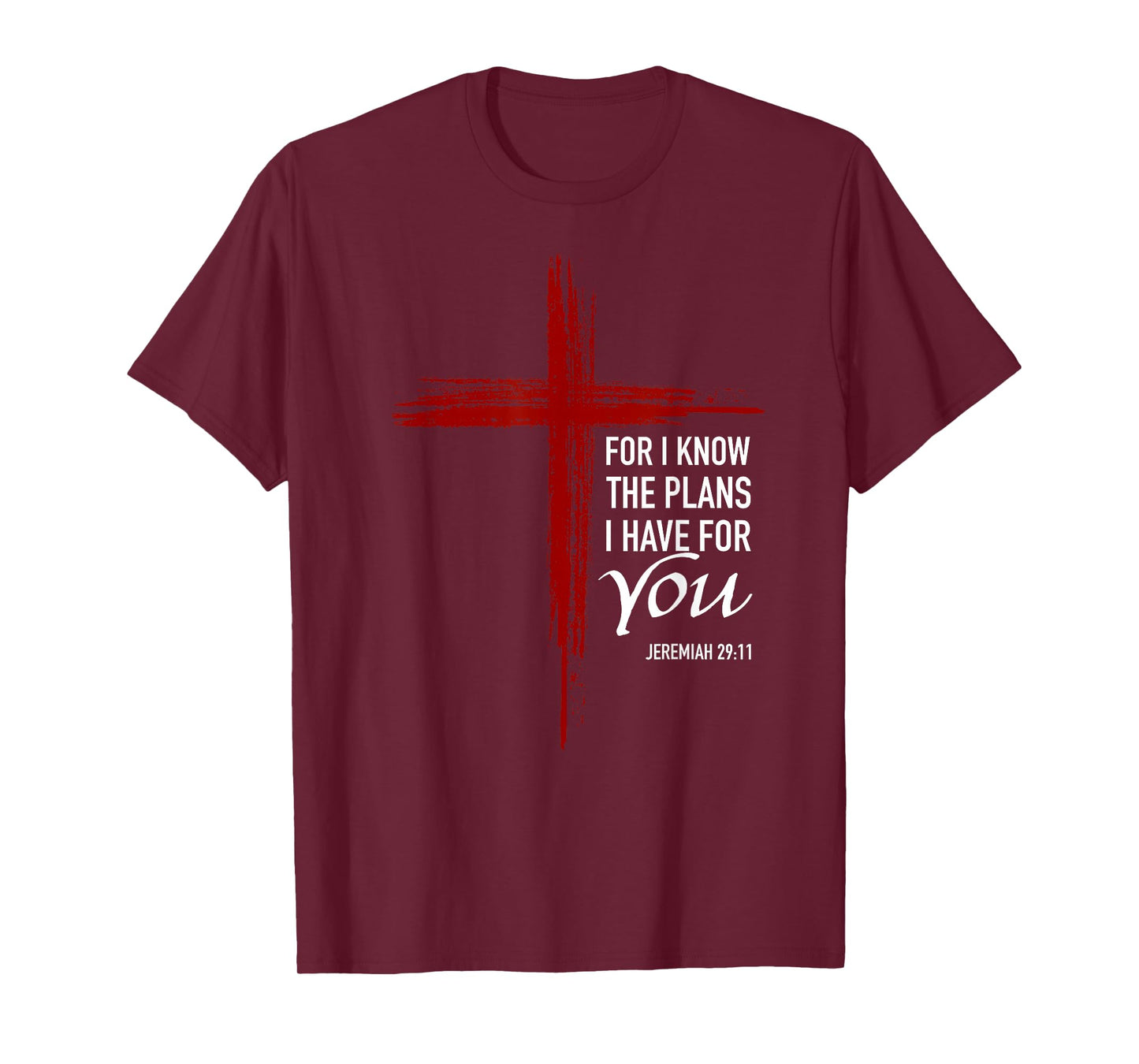 I Know The Plans I Have For You Christian Cross Bible Verse T-Shirt