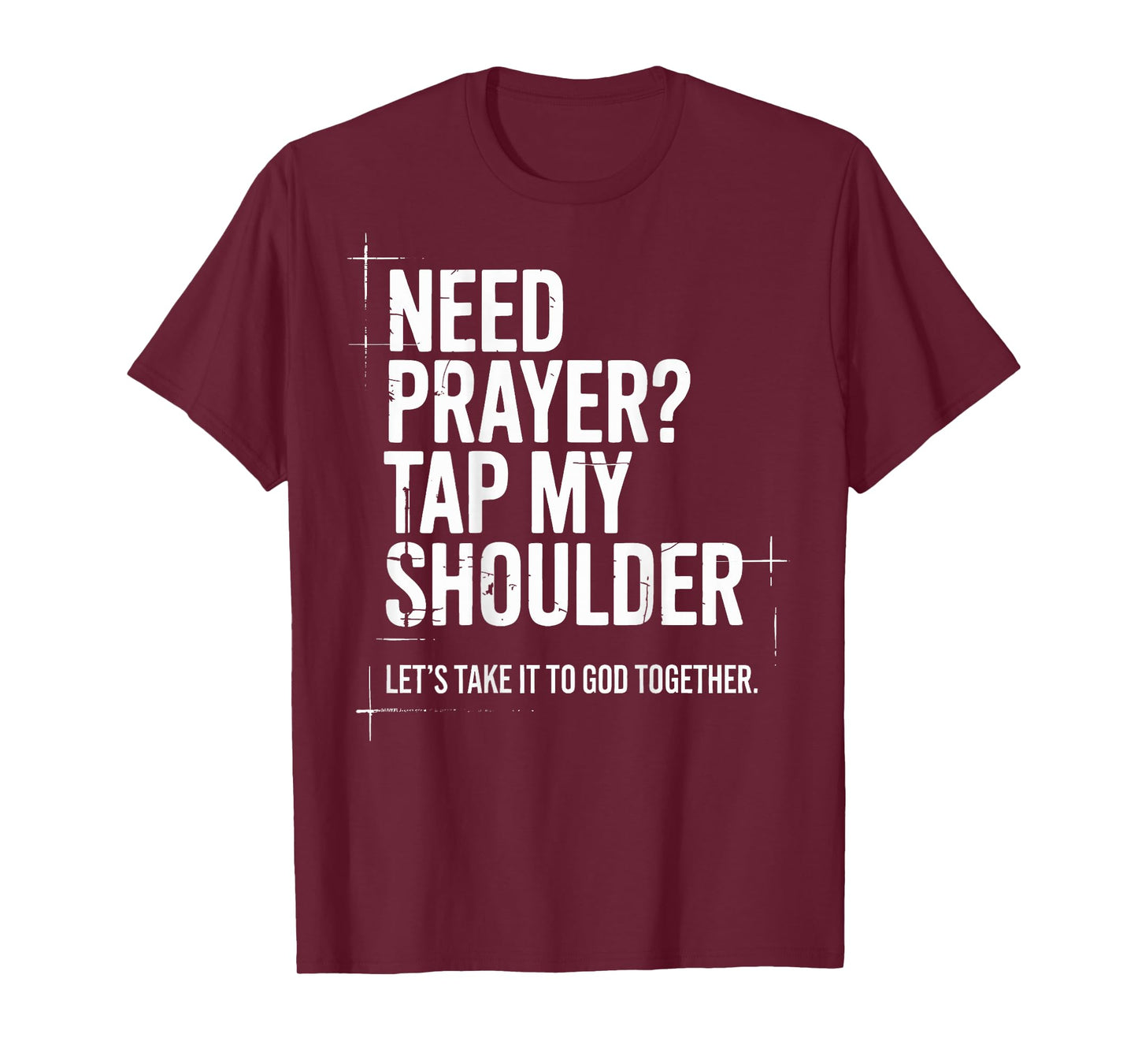Need Prayer Tap My Shoulder Bible Verse Christian On Back T-Shirt