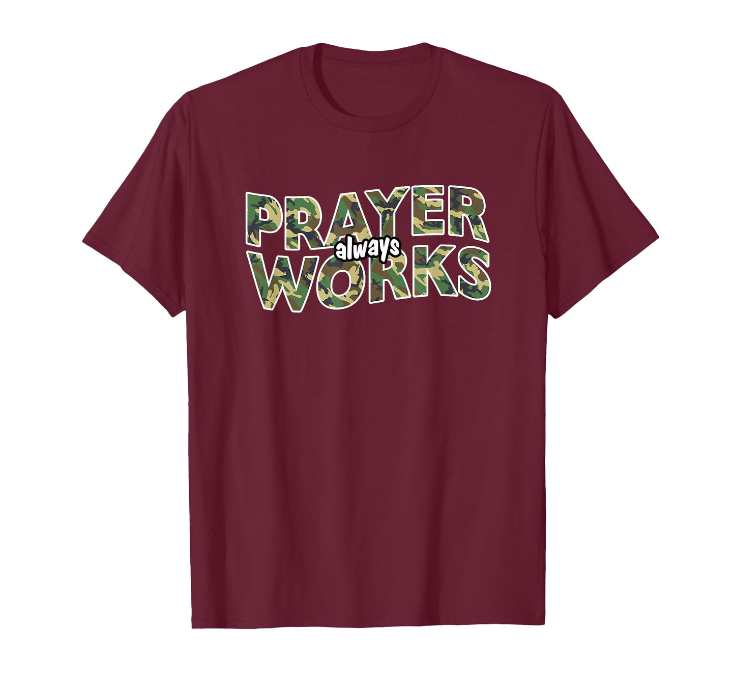 Prayer Always Works Christian Camo T-Shirt