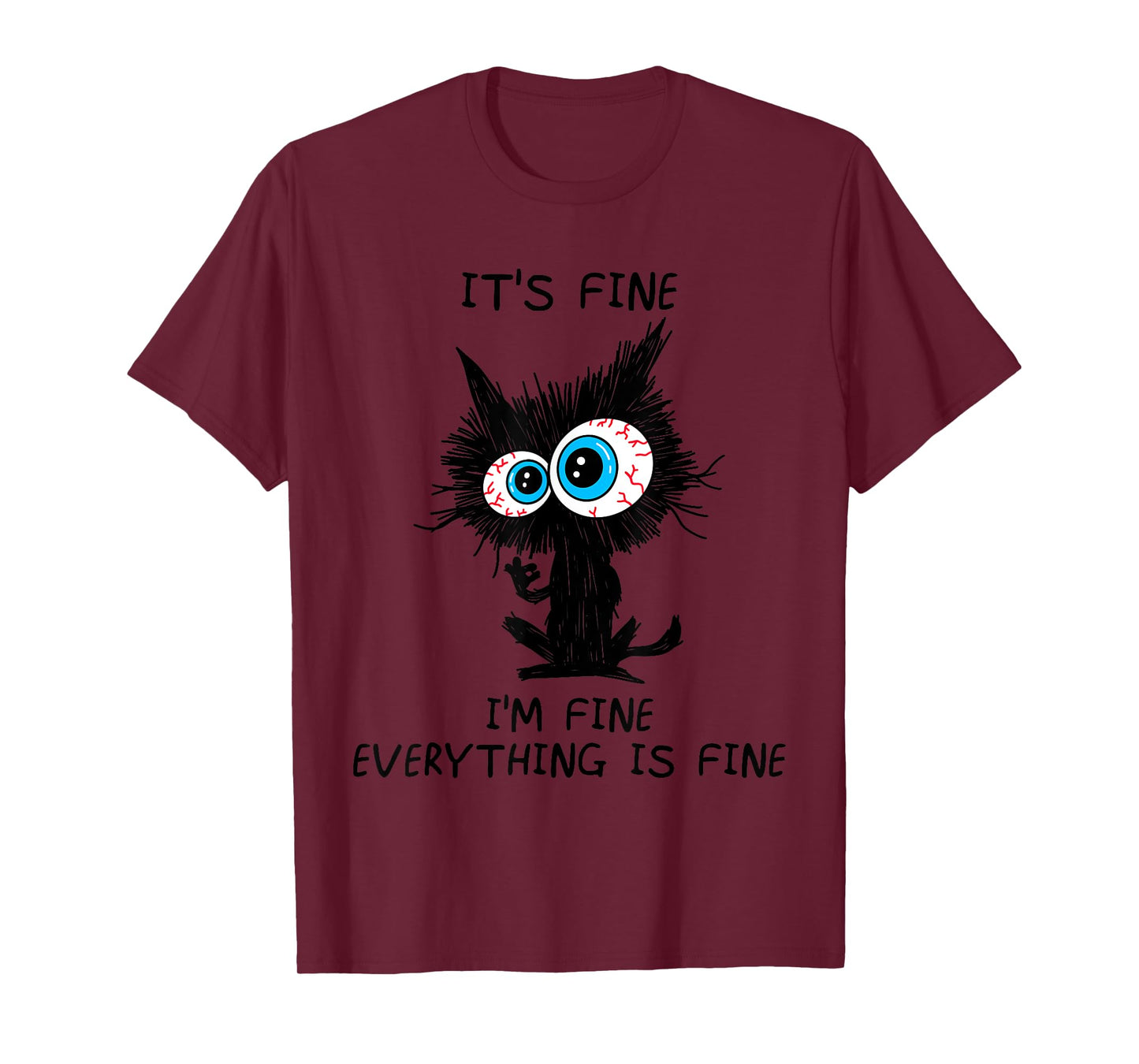 Funny It's Fine I'm Fine Everything Is Fine Funny Black Cat T-Shirt
