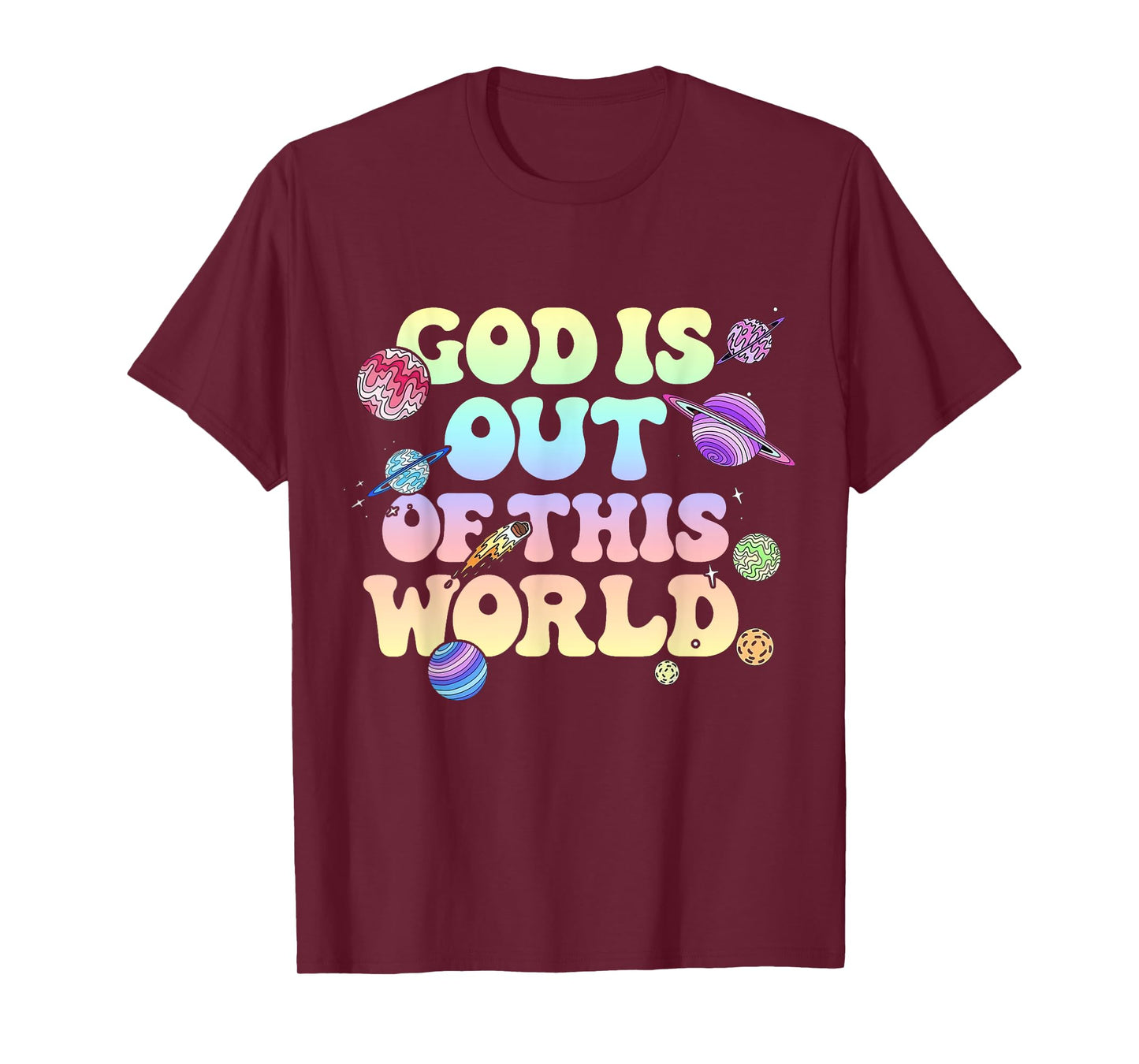 God Is Out Of This World Christian Galaxy Faith T-Shirt