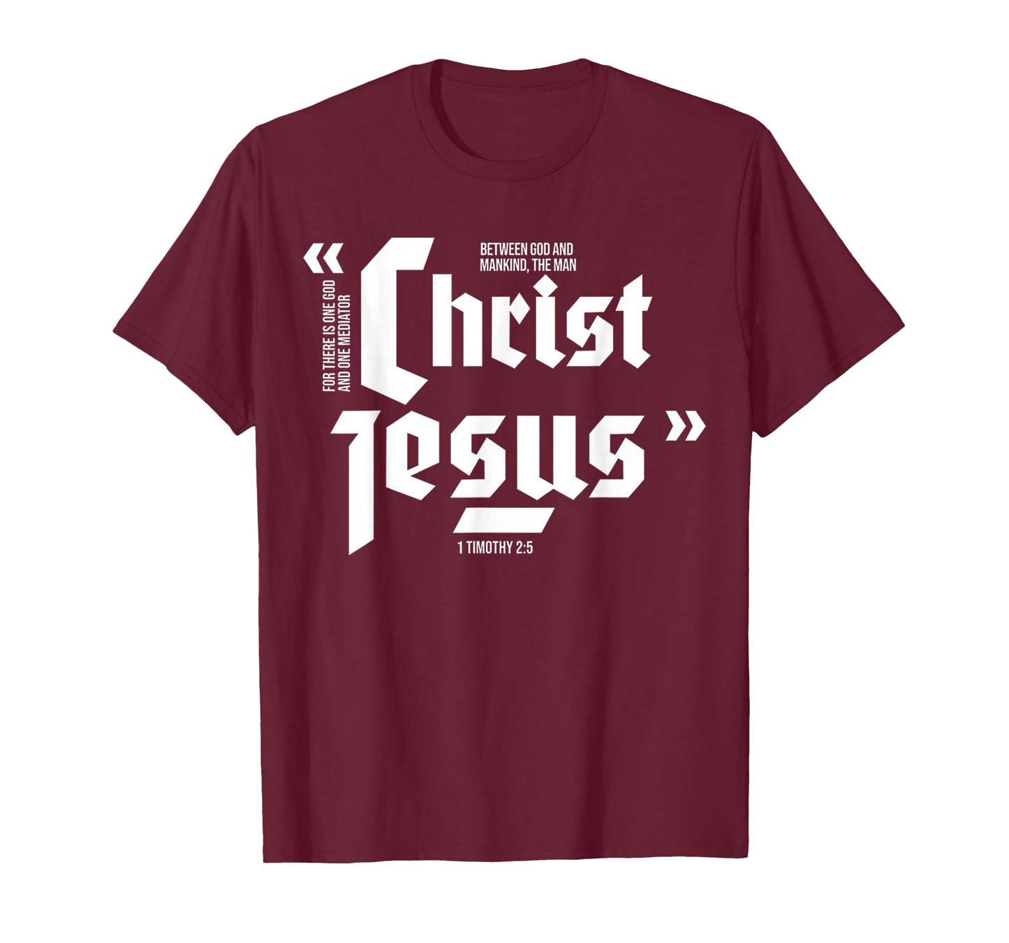 Funny Christ Jesus One God One Mediator Design T-Shirt
