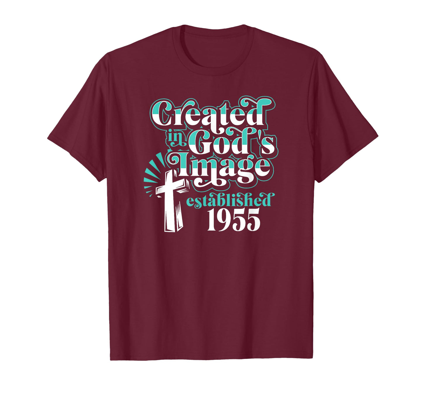 Created In Gods Image Established 1955 Christian Birthday T-Shirt