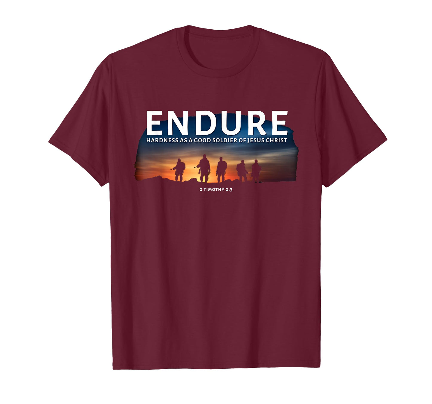 2 Timothy 2:3 Endure Hardness as a Good Soldier of Christ T-Shirt
