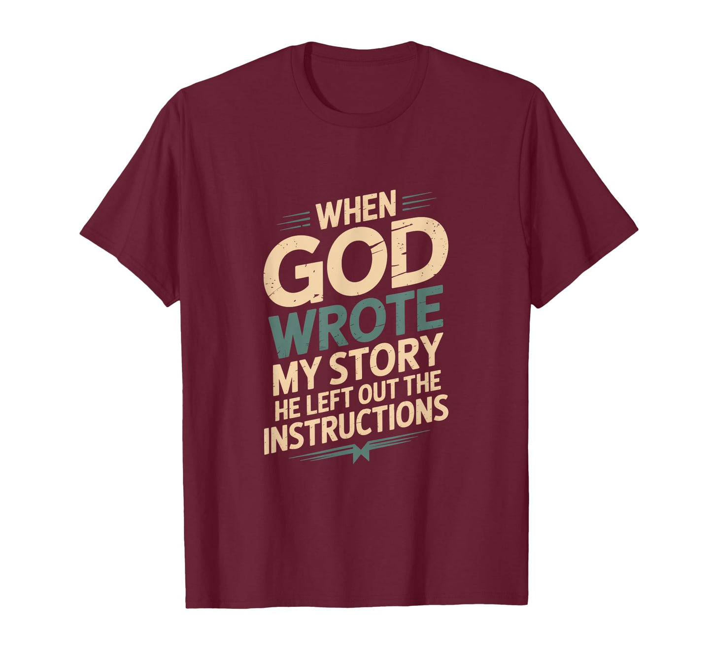 Humor When God Wrote My Story He Left Out T-Shirt