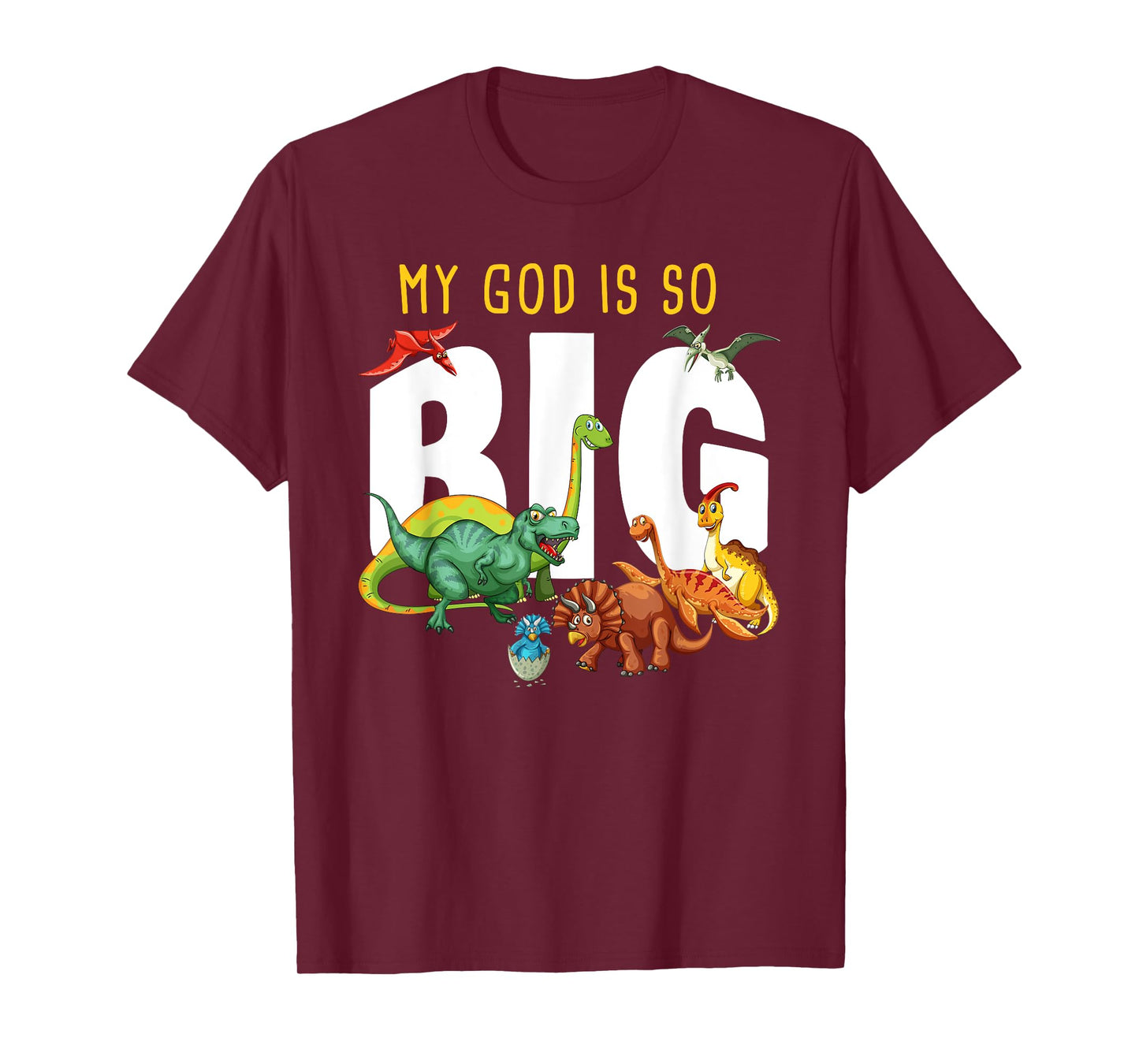 My GOD is So Big – Christian Faith Kids & Adult Dinosaur T-Shirt