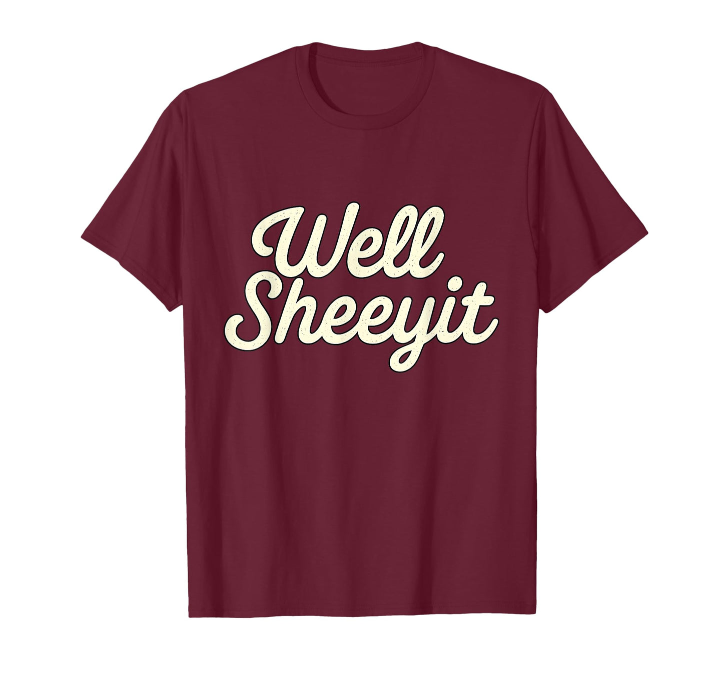 Funny Well Sheeyit Design 2025 T-Shirt