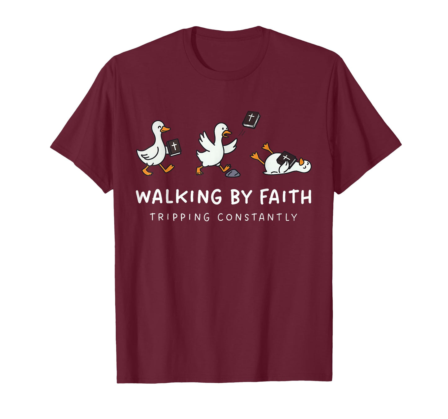 Christian Goose Walking by Faith Tripping Constantly Bible T-Shirt