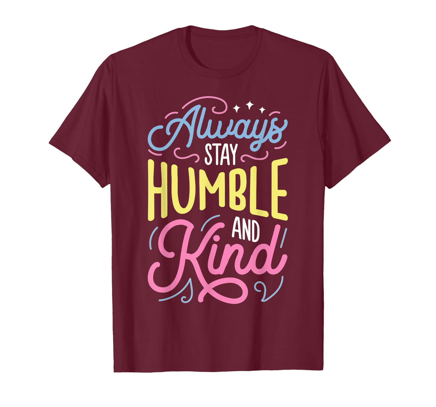 Always Stay Humble and Kind T shirt Christian Vintage Tee T-Shirt