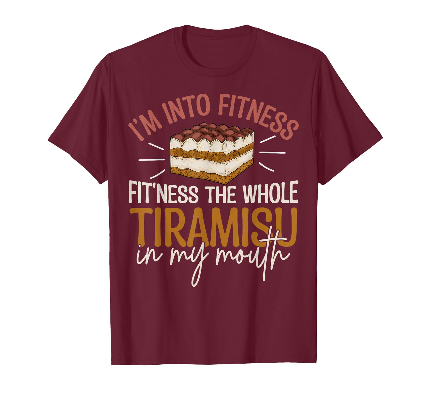 Funny Tiramisu Foodie Dessert Quote T-Shirt