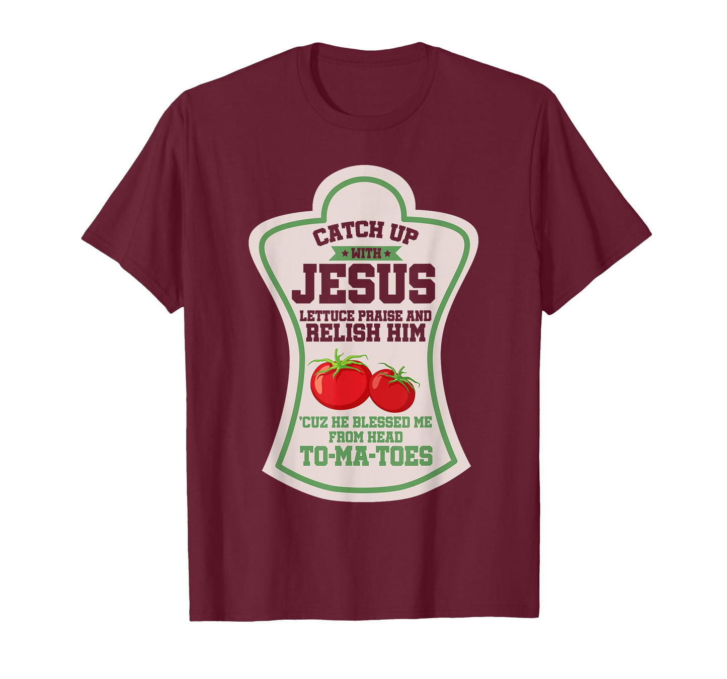 Catch Up With Jesus Christian Faith Religion Religious T-Shirt