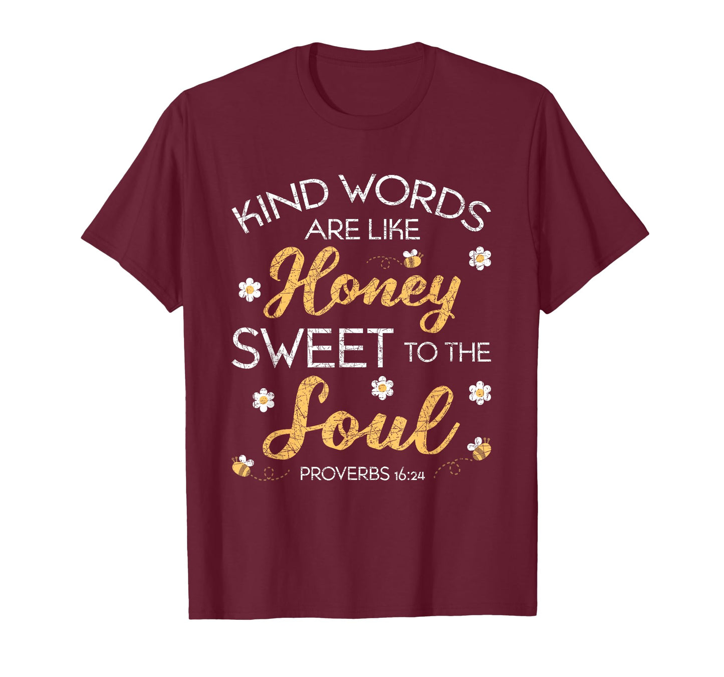 Kind Words Are Like Honey Sweet To The Soul Prayer T-Shirt