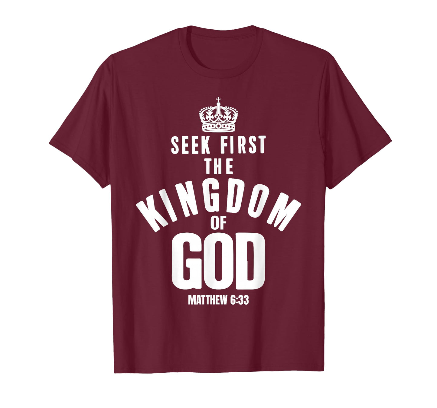 Bible Verse Seek First The Kingdom of GOD Christian T-Shirt