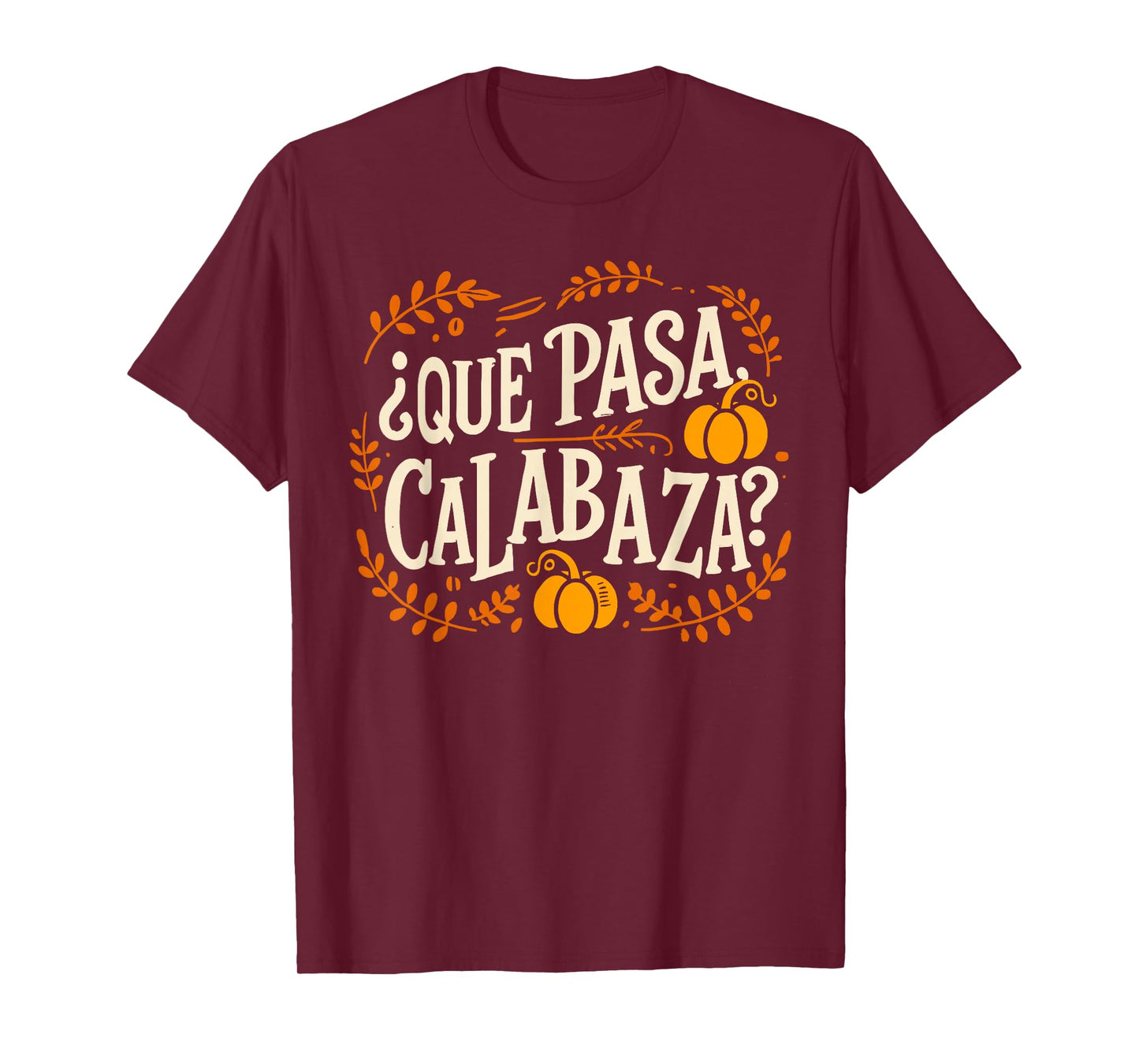 Que Pasa Calabaza Shirt Spanish Teacher Halloween T-Shirt