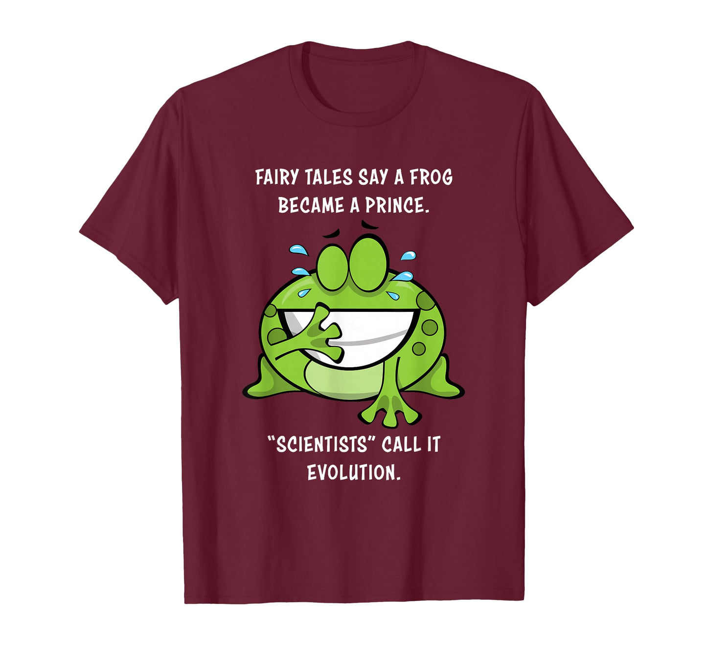 Fairy Tales Say a Frog Became a Prince – Christian Creation T-Shirt