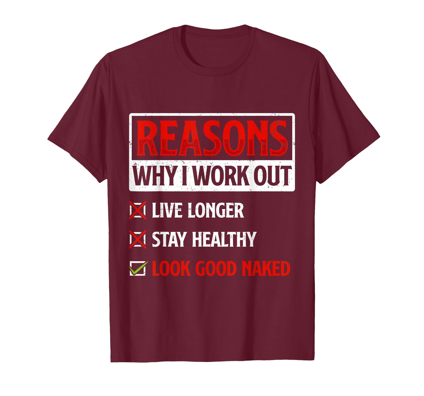 Reasons Why I Work Out Fitness Workout Gym Motivation Quote T-Shirt