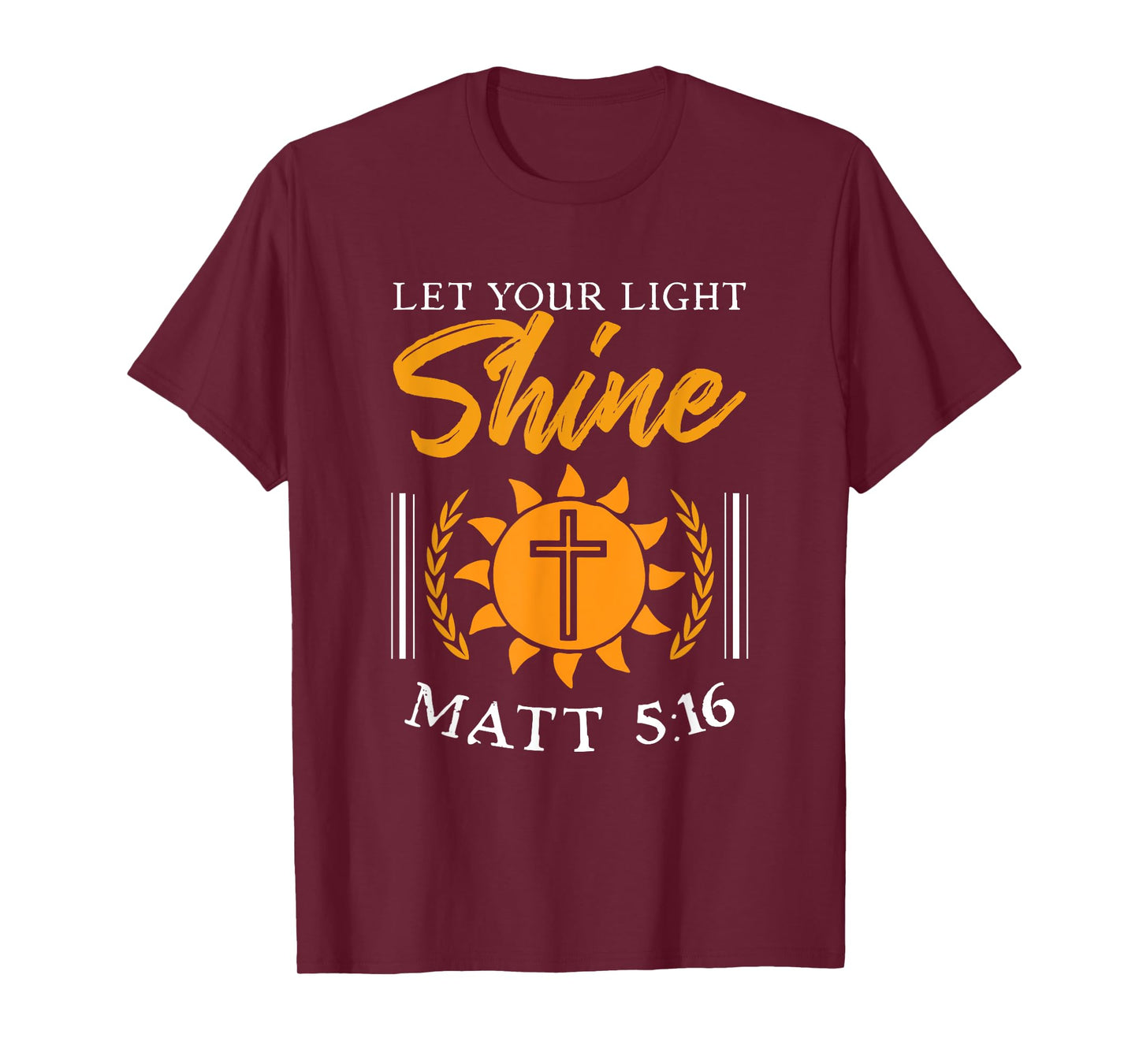 Let Your Light Shine Matt 5:16 Gospel Christian Bible Verse T-Shirt