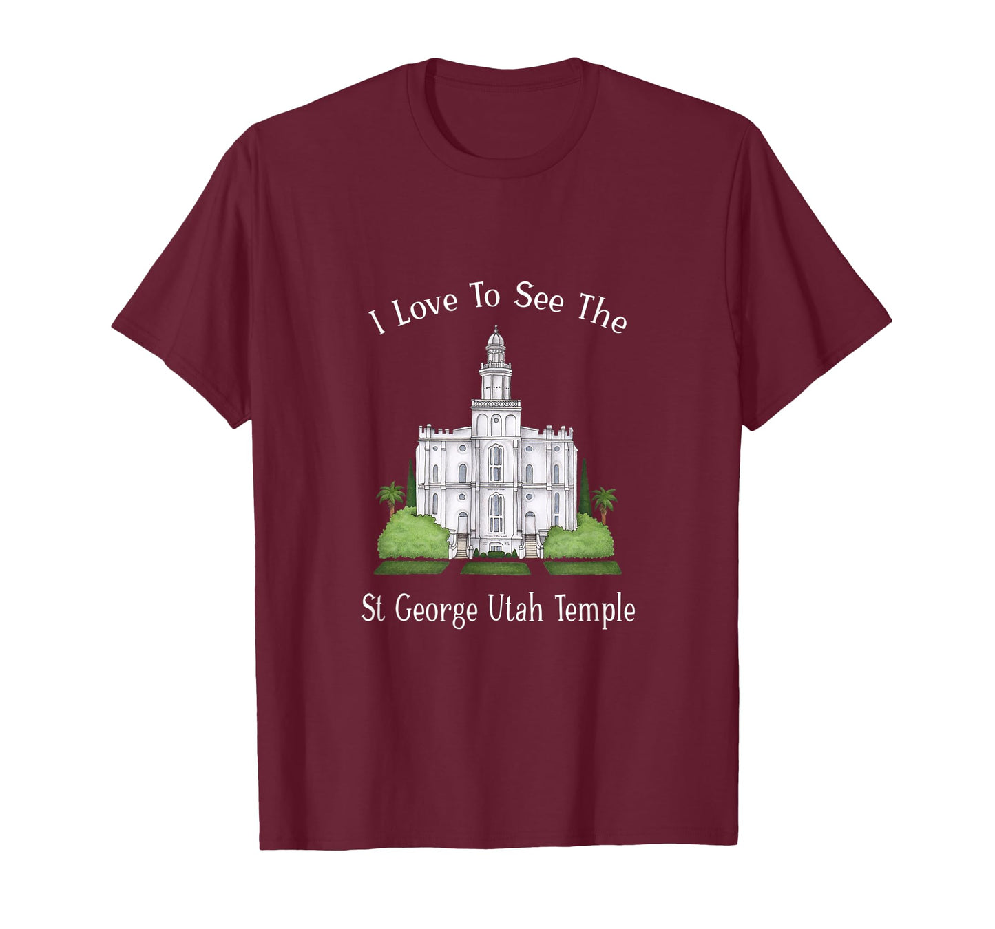 St George Utah Temple, I love to see my temple, color T-Shirt