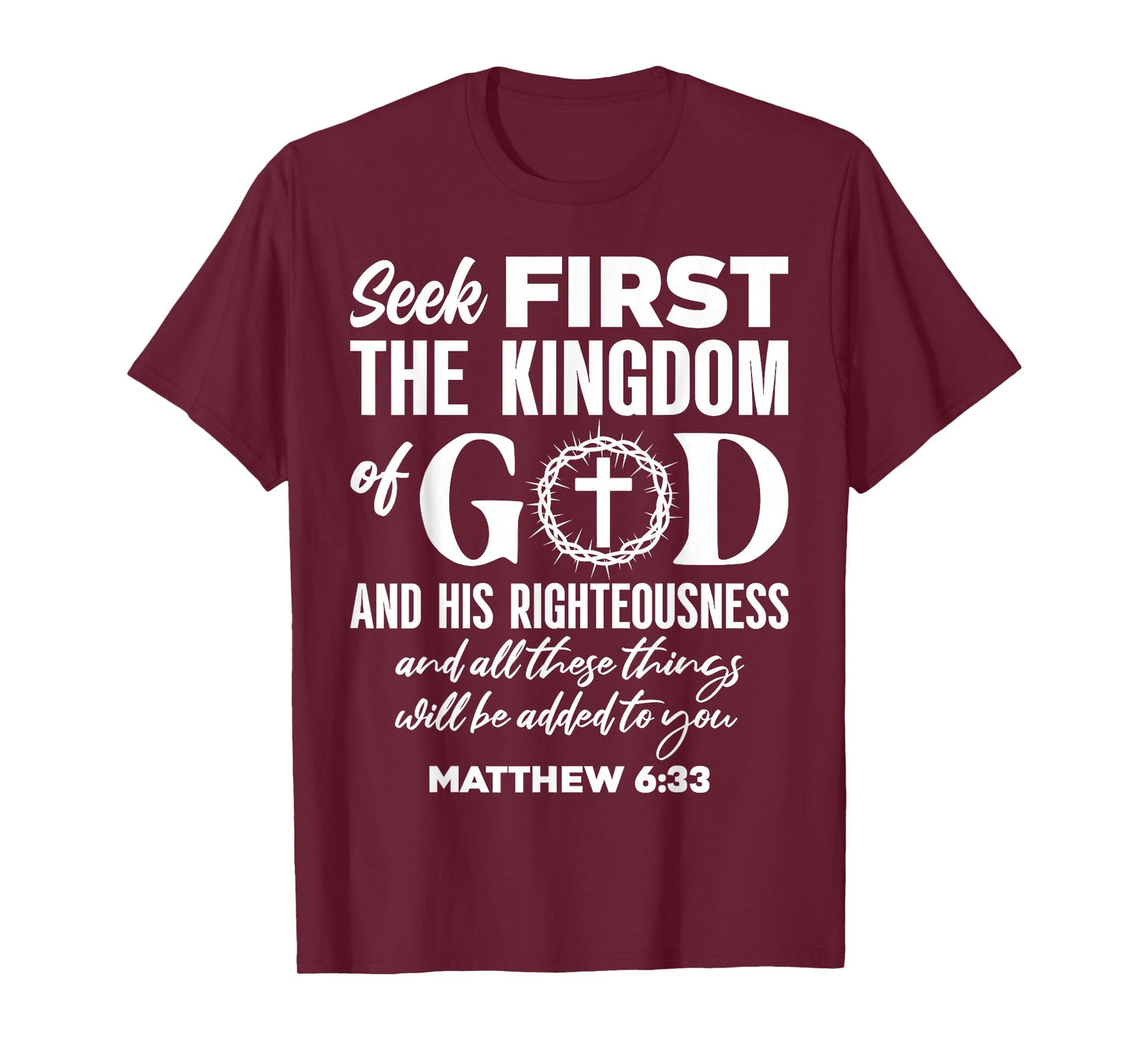 Bible Verse Seek First The Kingdom of GOD Christian T-Shirt
