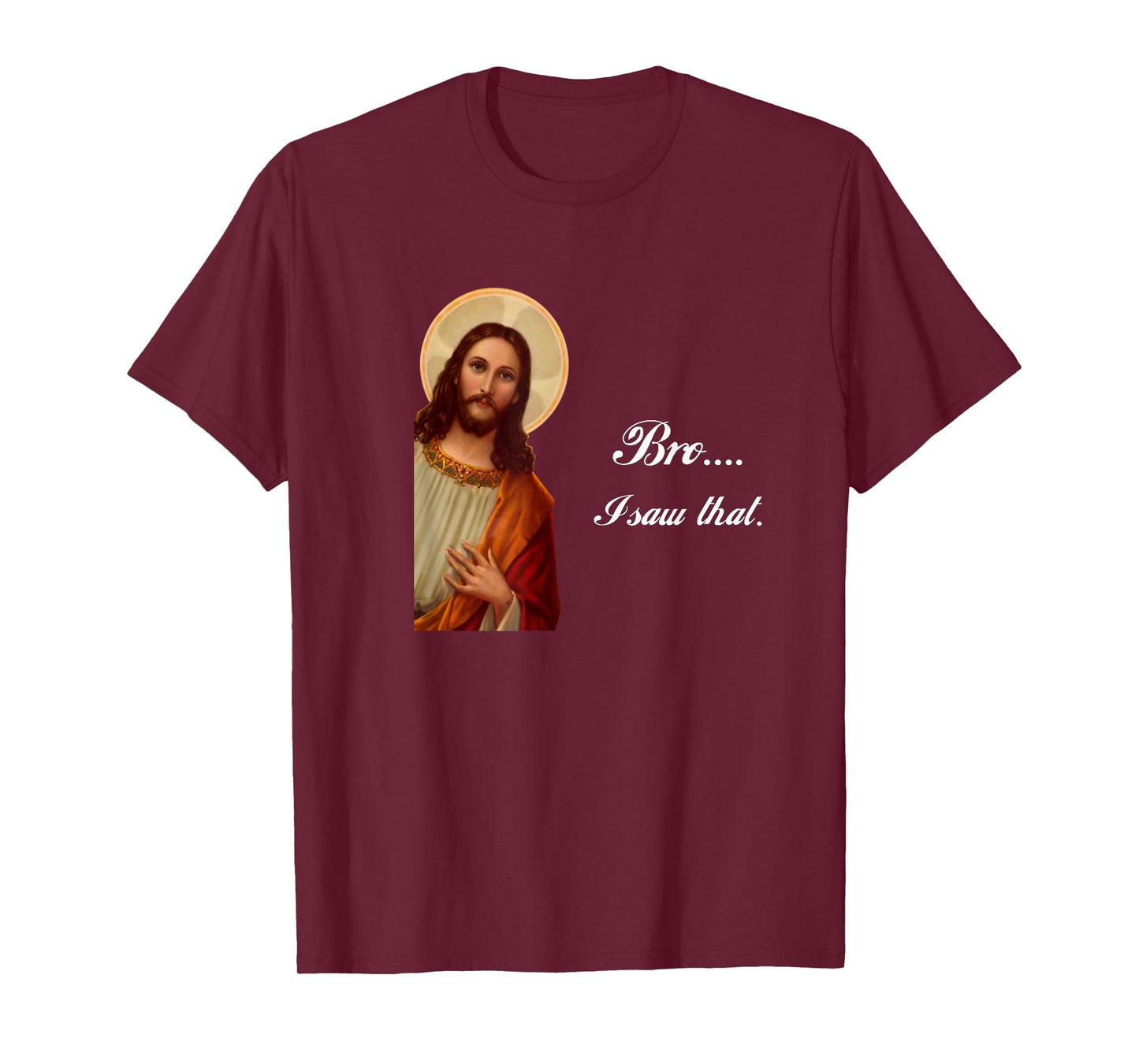 Funny Jesus Christ Bro I saw that Meme for awkward moments T-Shirt